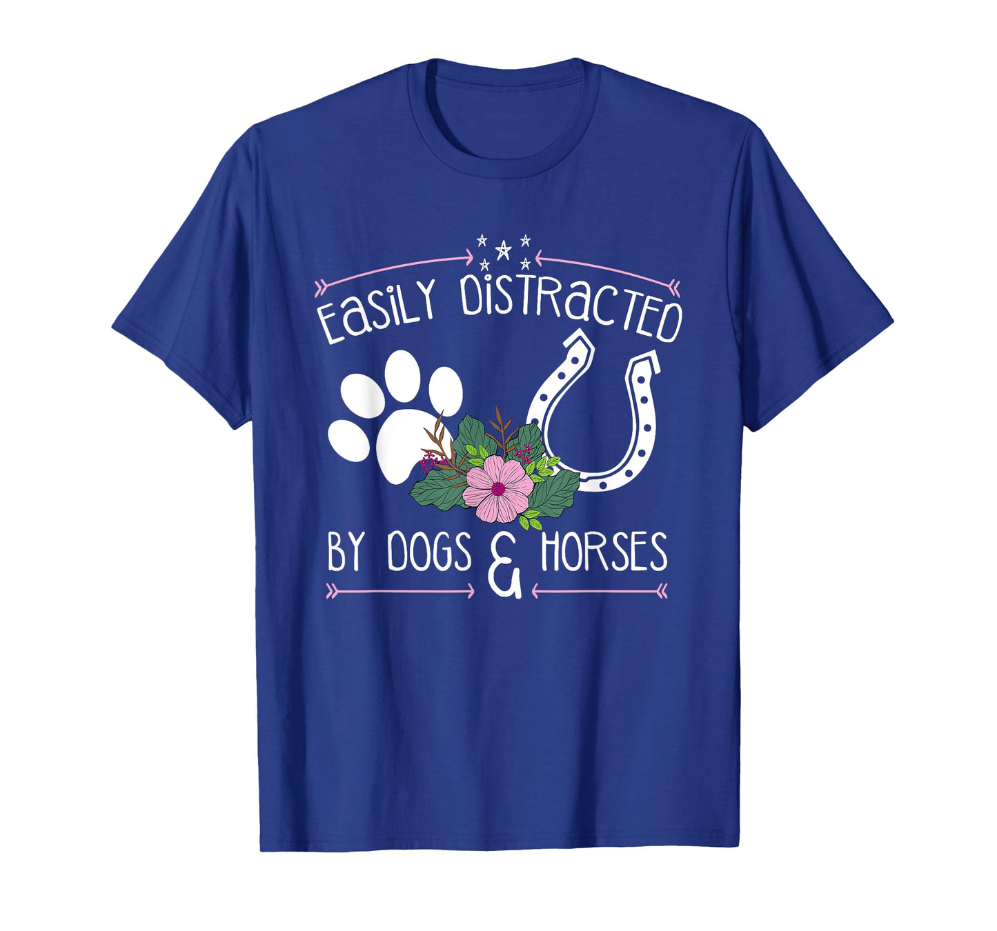 Easily Distracted By Dogs And Horses Funny Farm Animal Lover T-Shirt