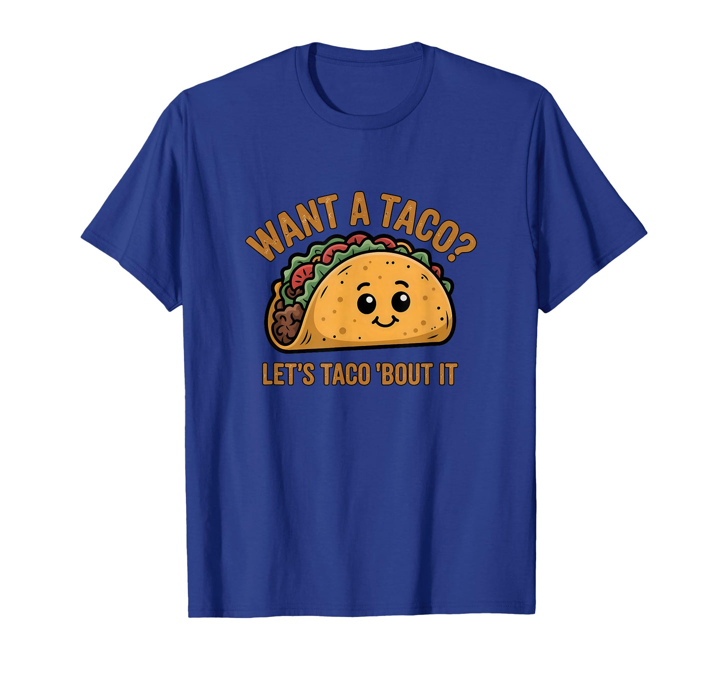 Taco Tuesday Mexican Food Want A Taco Let's Tacou About It T-Shirt