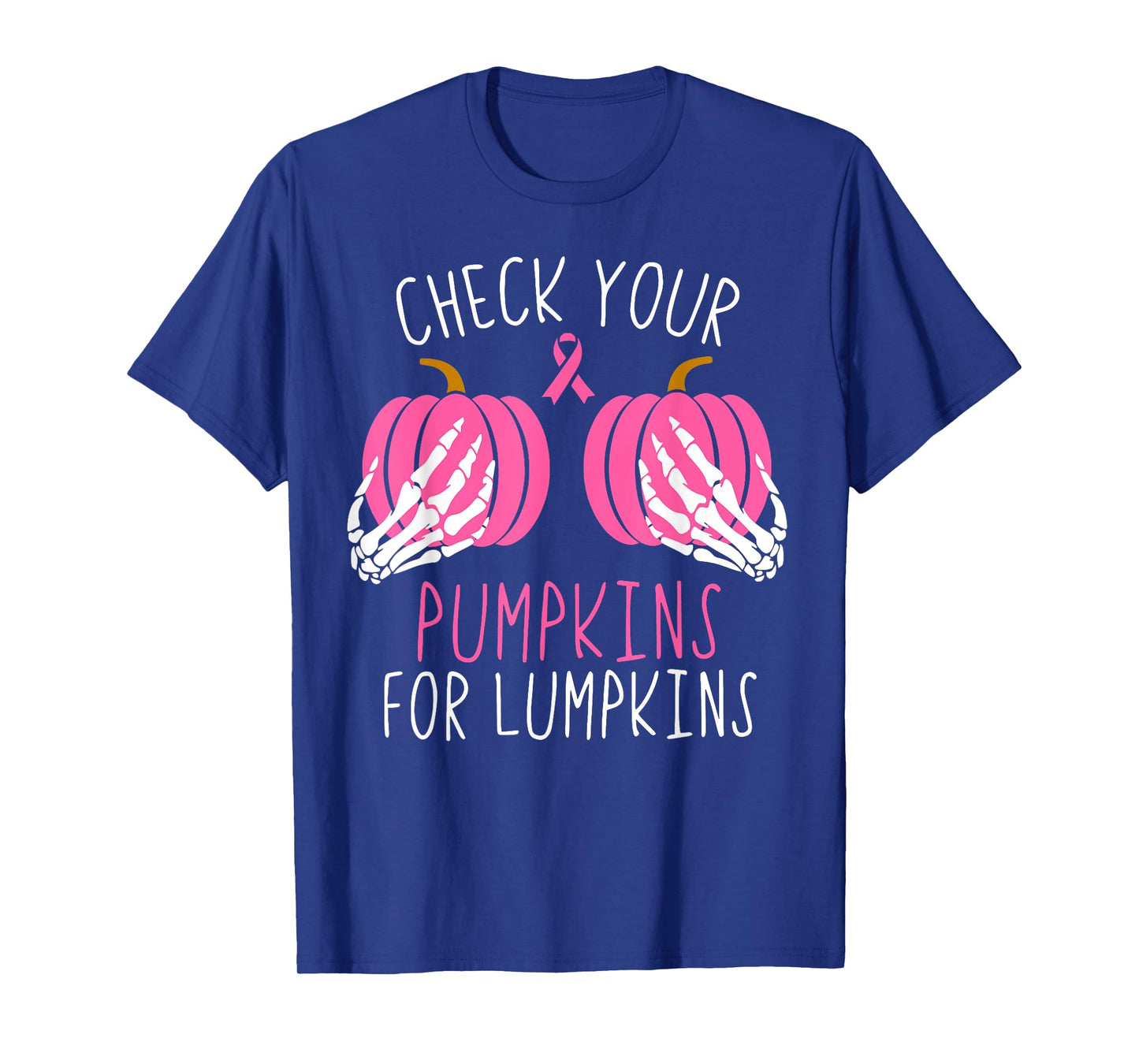 Check Your Pumpkins for Lumpkins Breast Cancer Awareness T-Shirt