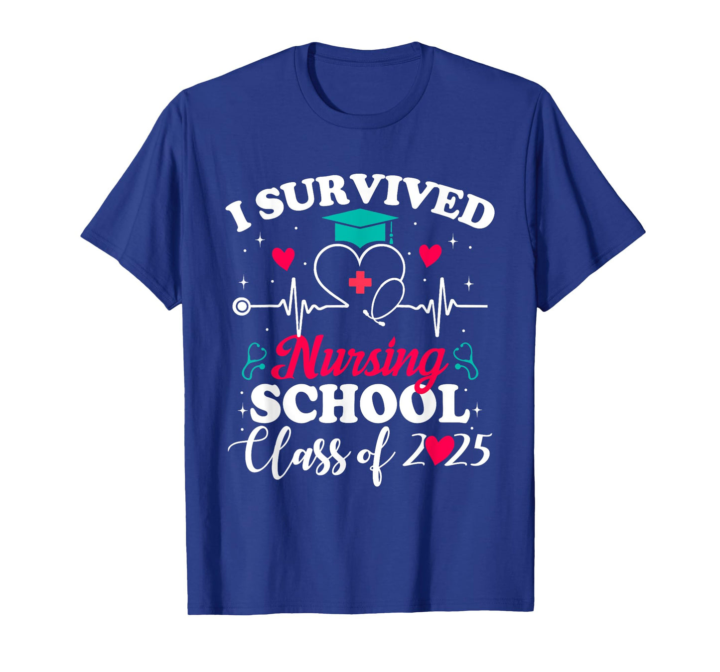 I Survived Nursing School Class Of 2025 Nurse School Grad T-Shirt
