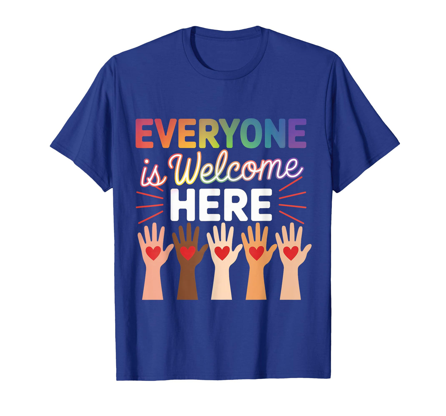 Everyone Is Welcome Here shirt Teacher T-Shirt