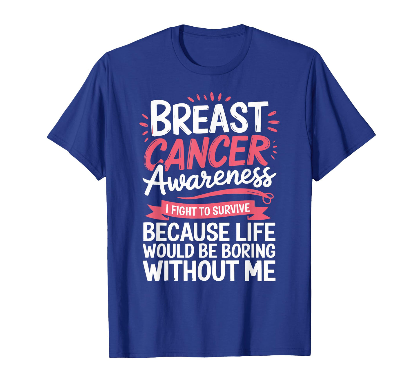 Funny Breast Cancer Survivor Breast Cancer Warrior T-Shirt
