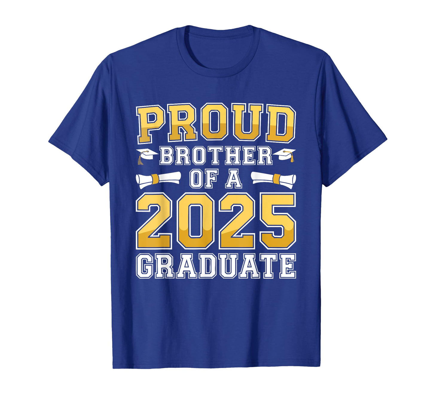 Proud Brother Of A 2025 Graduate Shirt Class 2025 Graduation T-Shirt