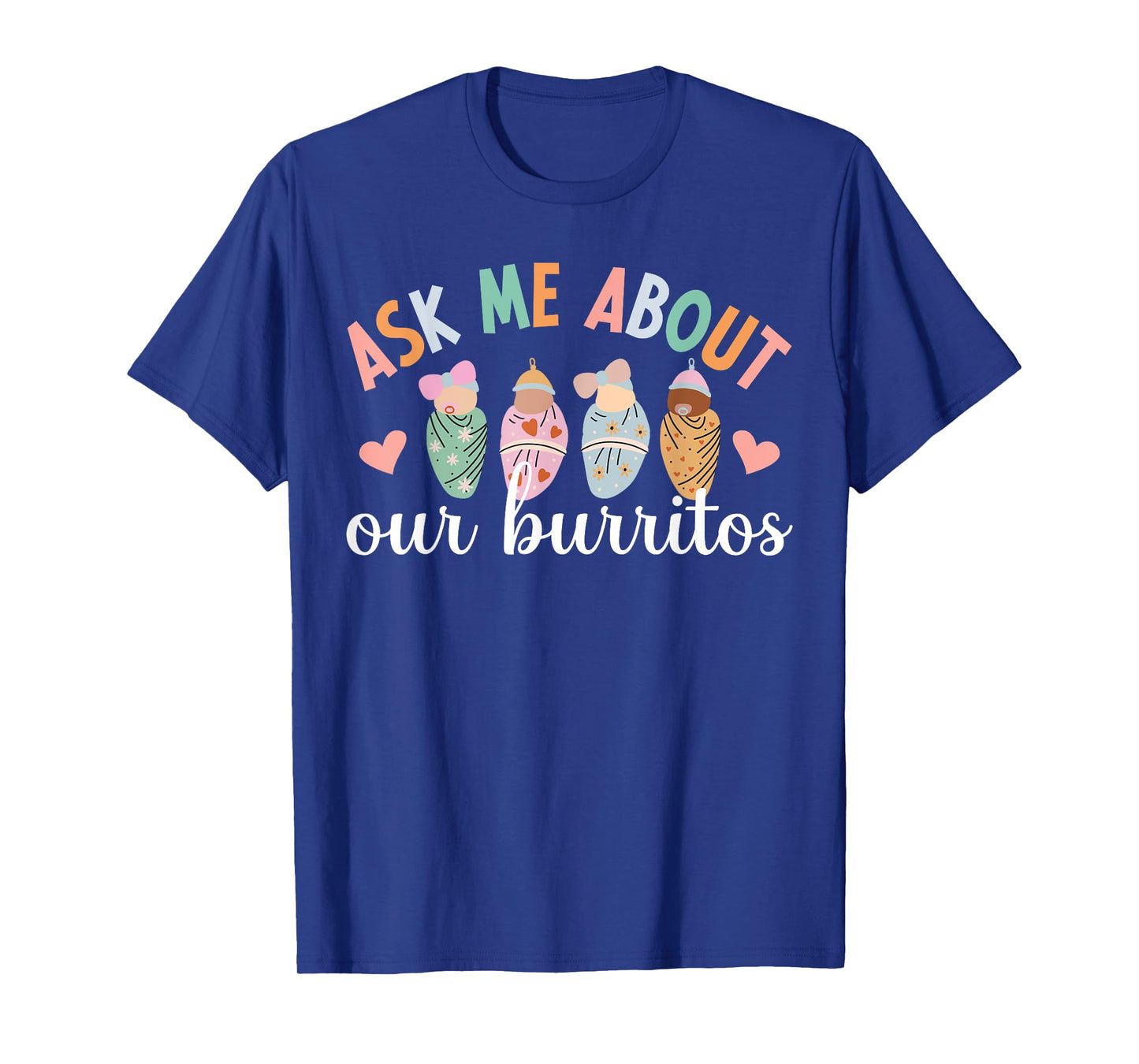 Our Burritos Mother Baby Nurse Postpartum Nurse T-Shirt