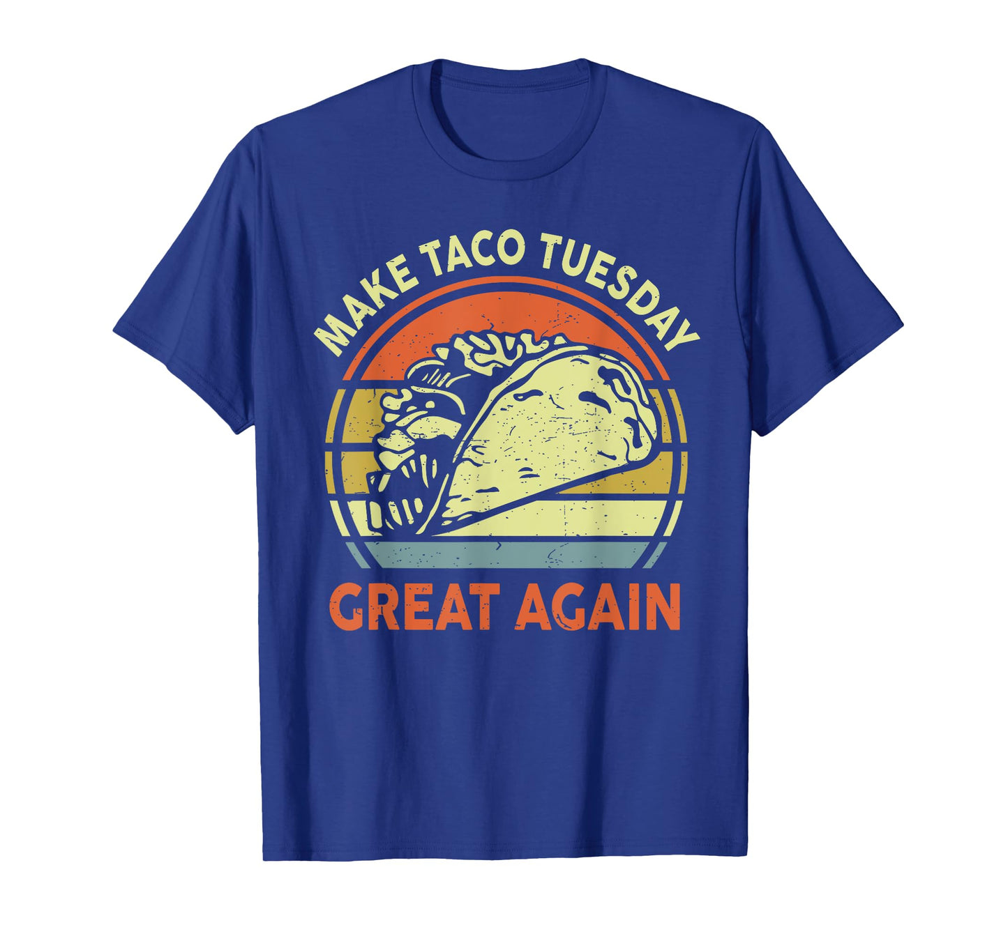Mexican Tuesday Food Make Taco Tuesday Great Again Women Men T-Shirt