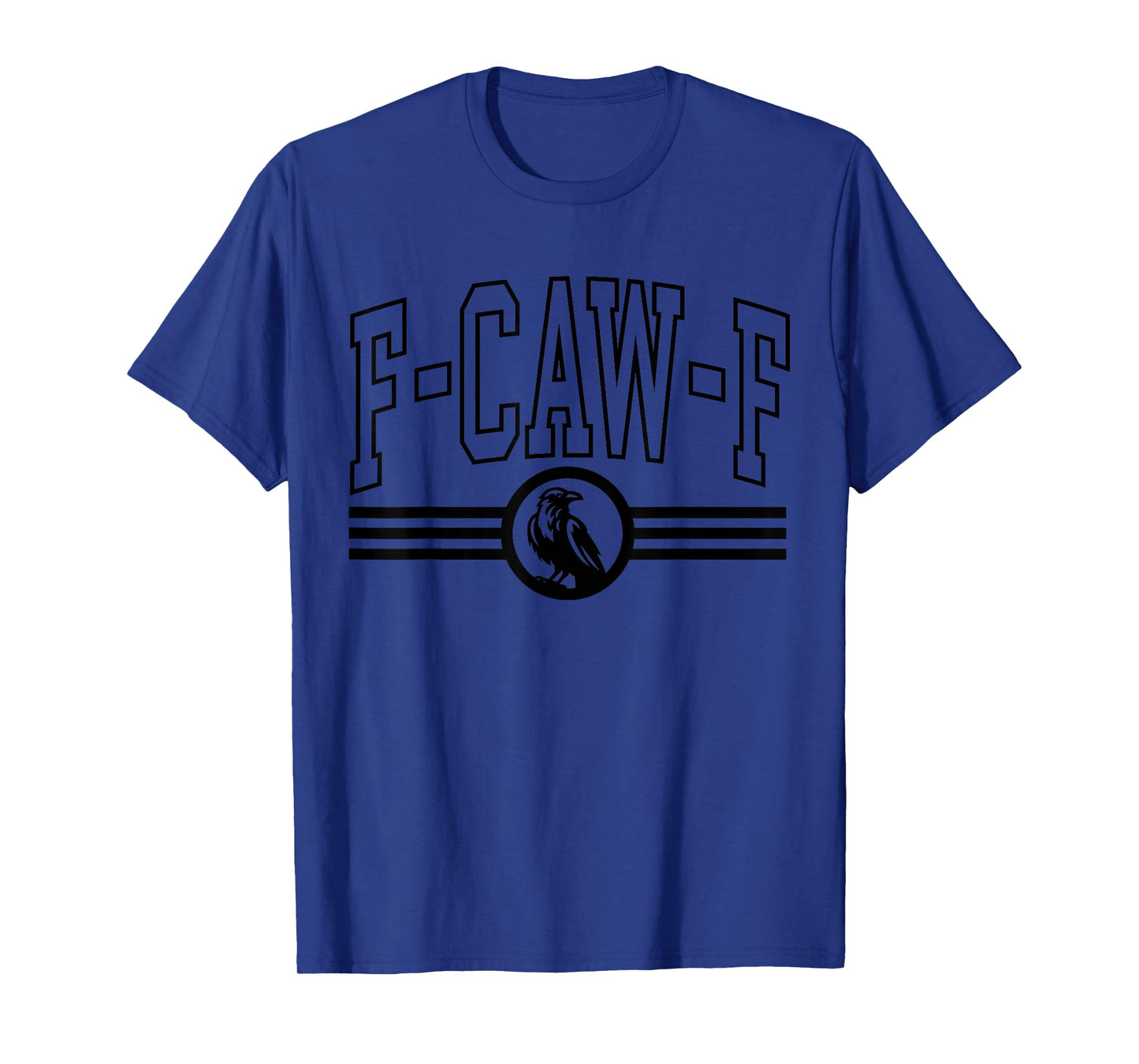 Funny F-CAW-F Crow F Caw F T-Shirt
