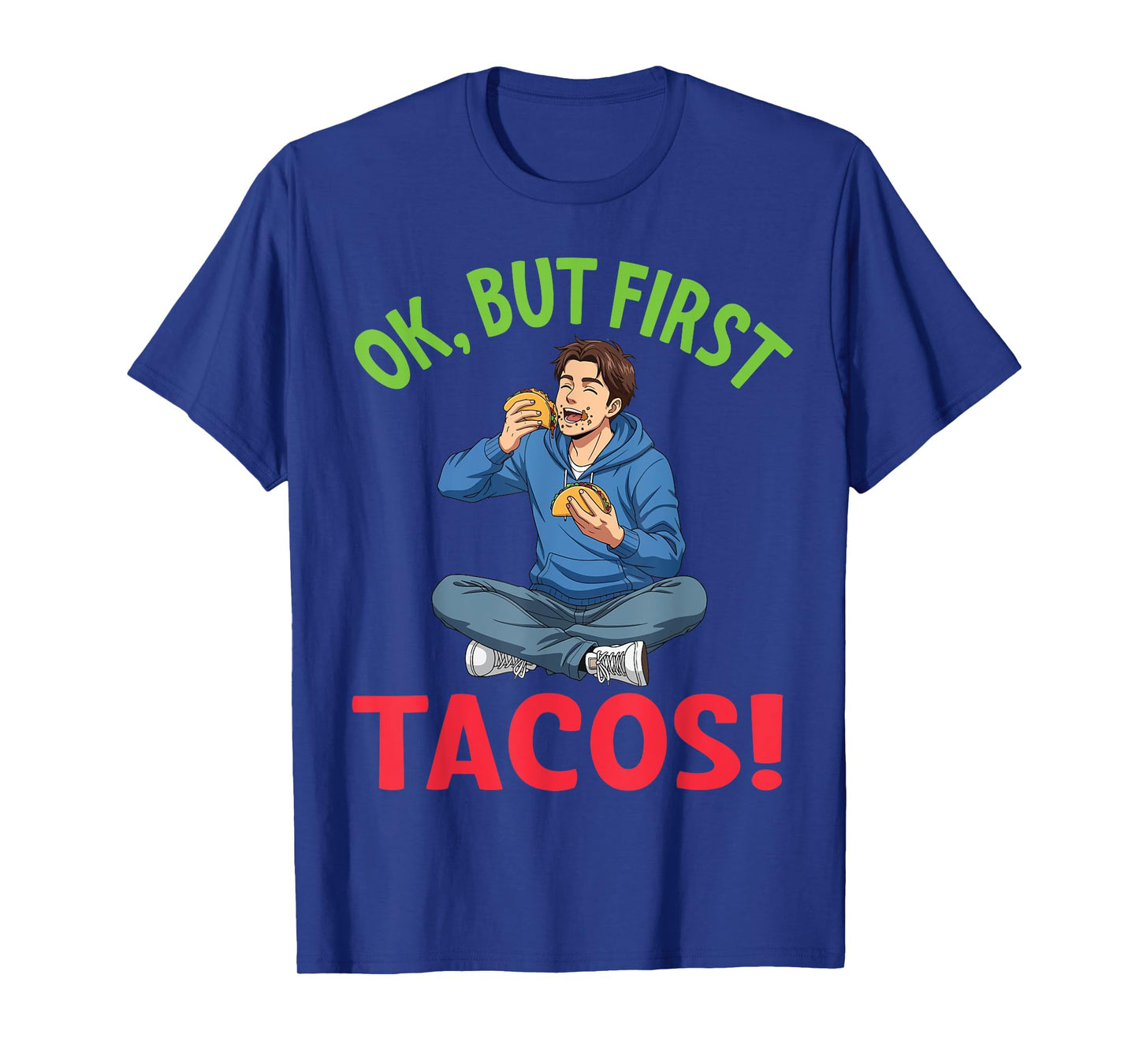 Boy Eating Taco Ok But First Tacos Foodie Mexican Food Lover T-Shirt