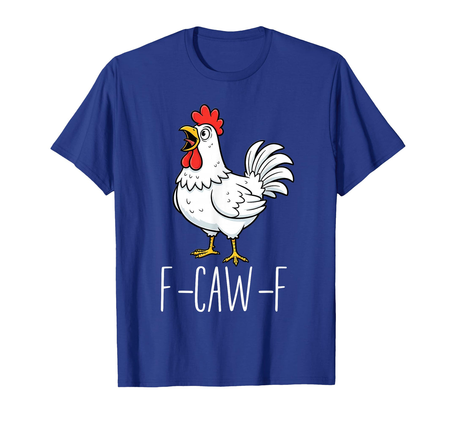 Chicken Rooster F-CAW-F T-Shirt