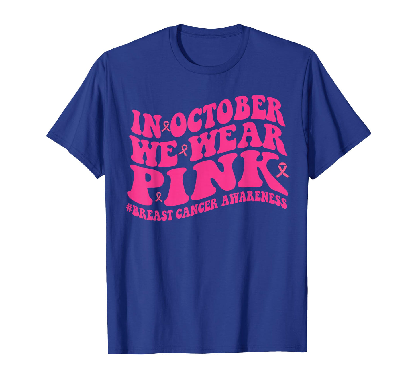 In October We Wear Pink Groovy Breast Cancer Awareness Month T-Shirt