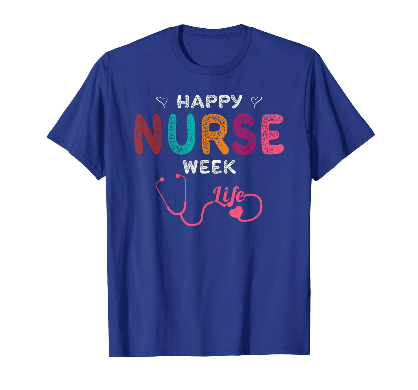Happy Nurse Week T-Shirt