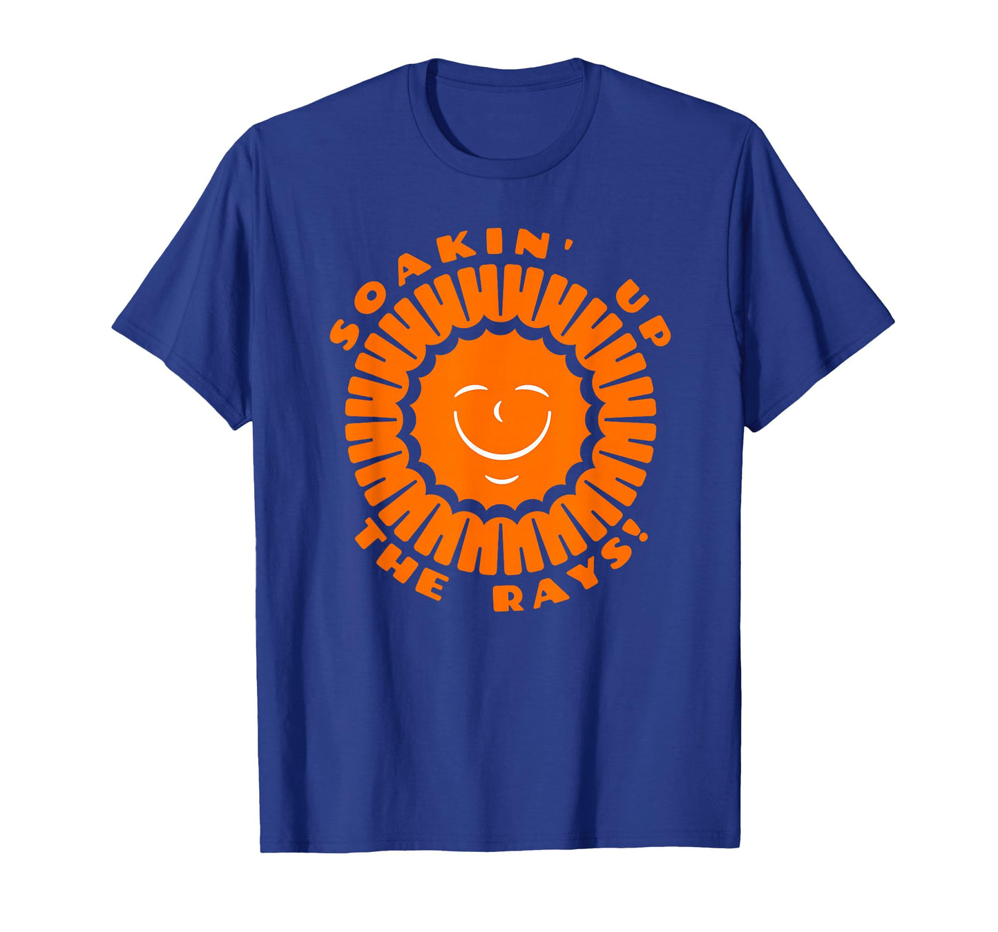 Soakin' Up The Rays! - Happy Summer Sunshine Vacation Theme T-Shirt