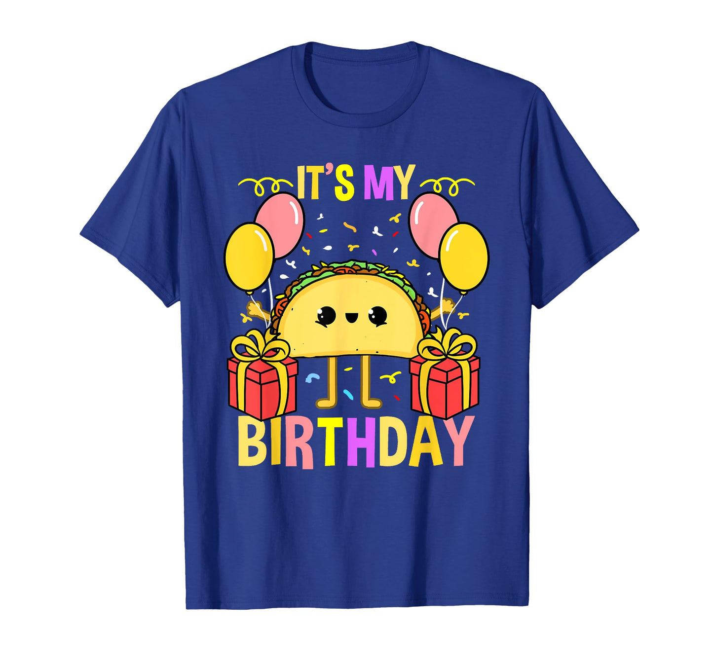 Its My Birthday Taco T-Shirt