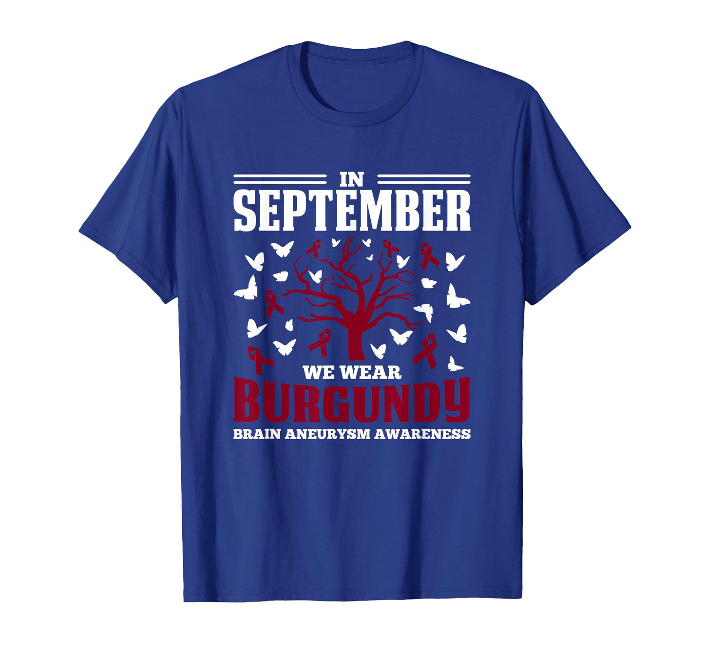 Aortic September We Wear Burgundy Brain Aneurysm Awareness T-Shirt