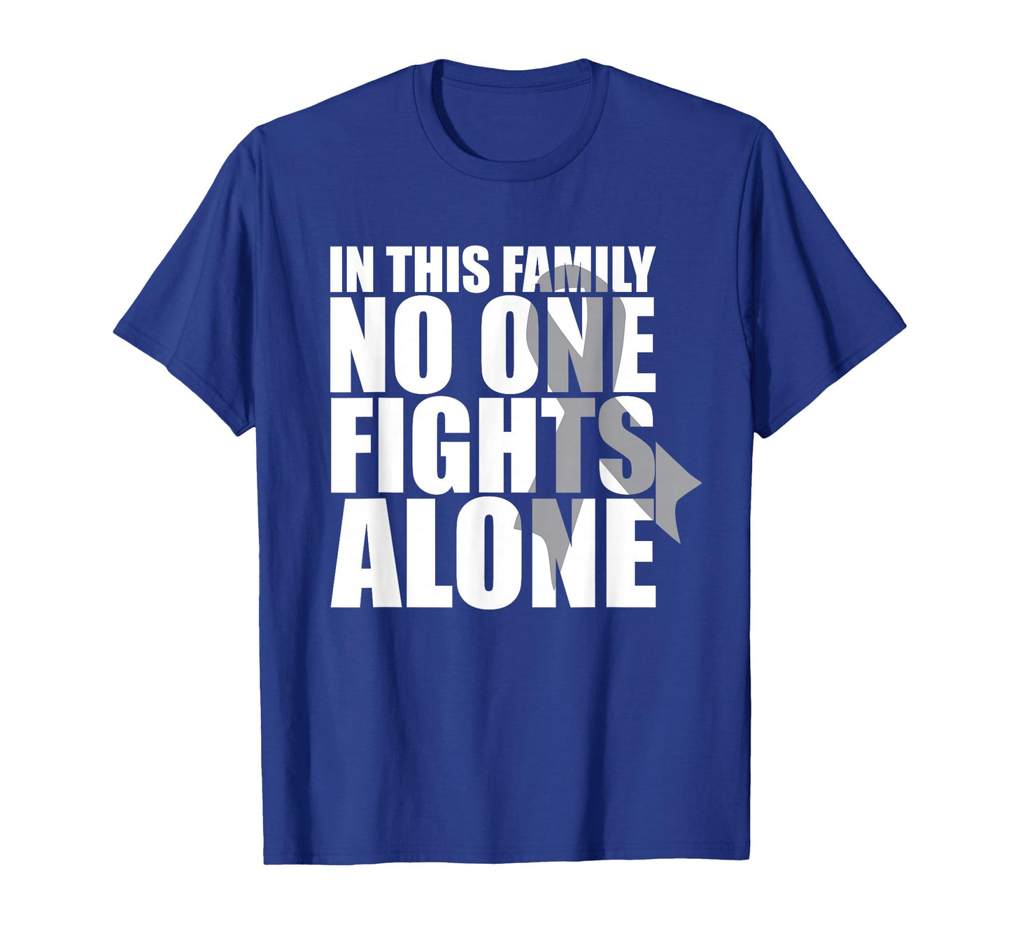In This Family No One Fights Alone-Brain Cancer Awareness T-Shirt