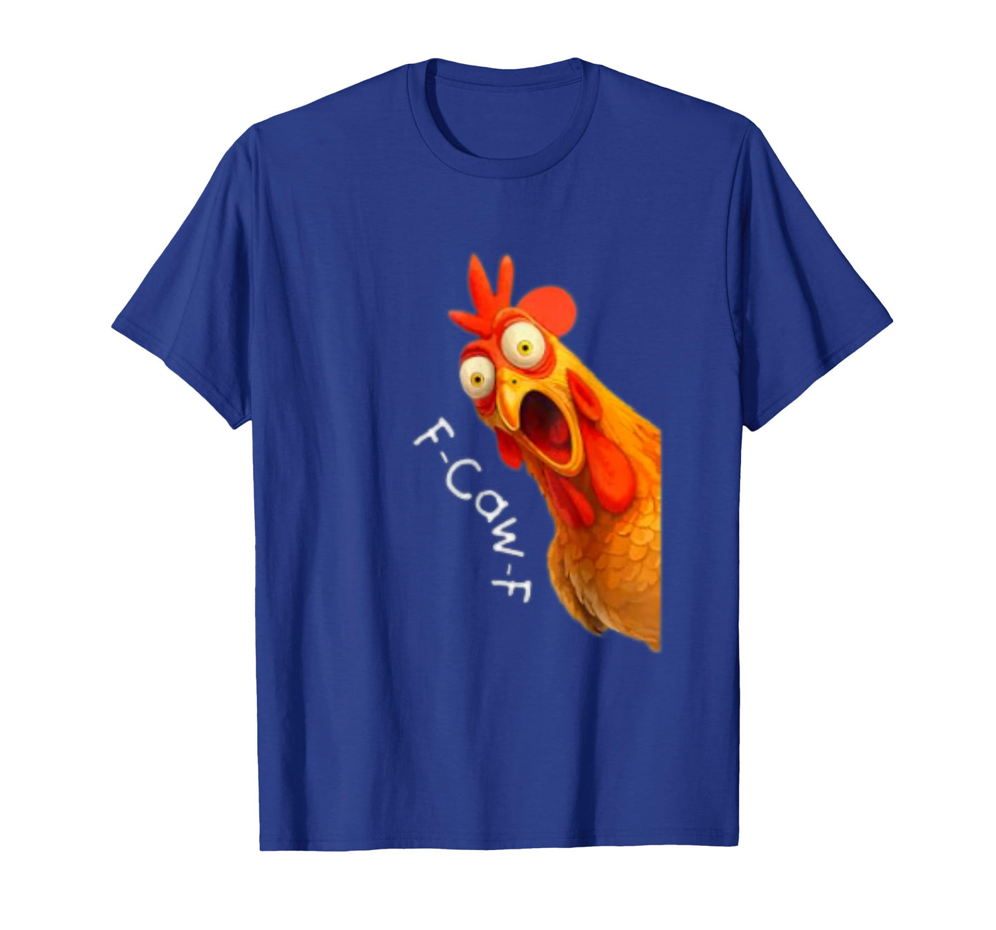 Funny F-CAW-F Screaming Chicken Pun T-Shirt
