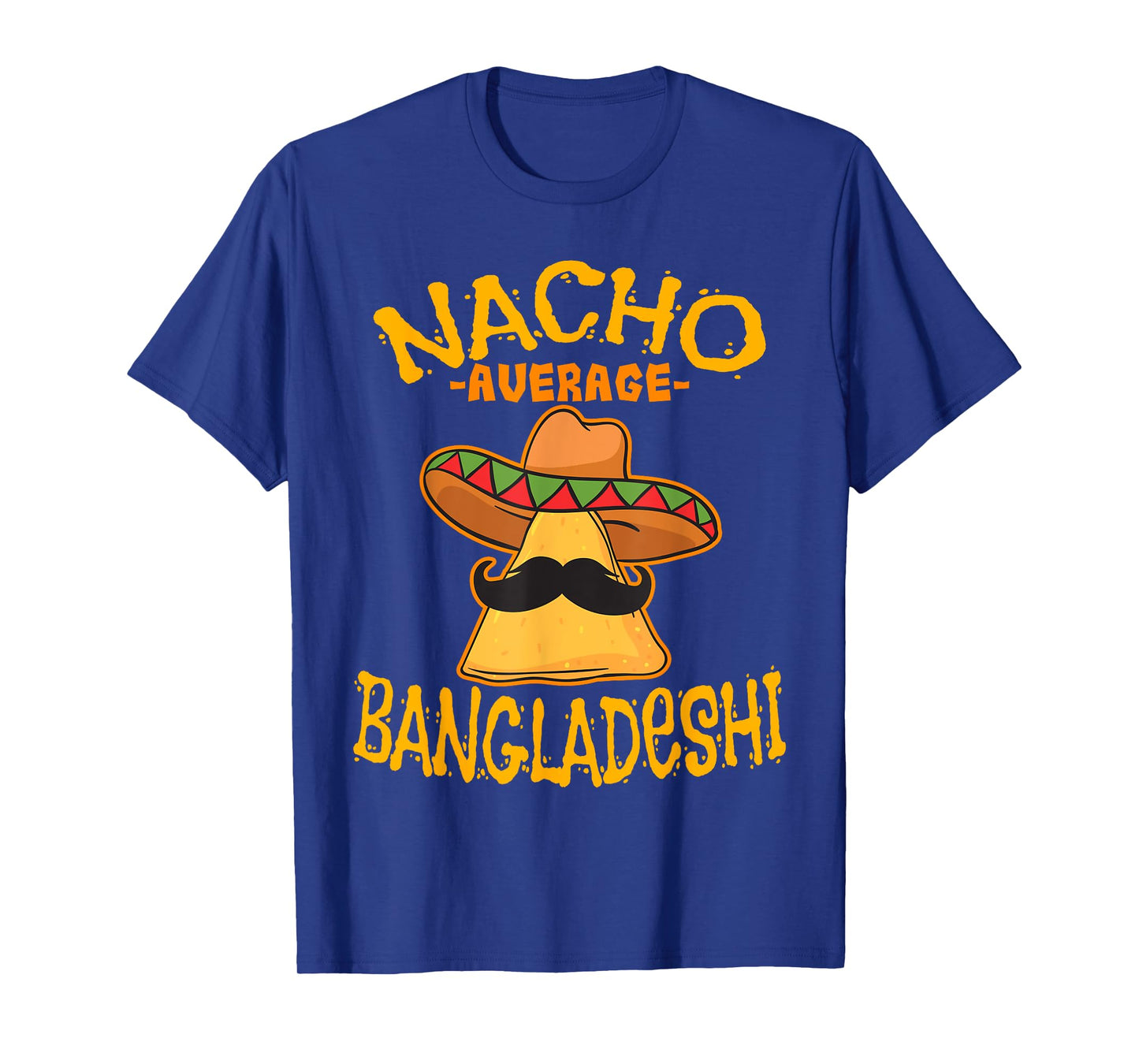 Nacho Average Bangladeshi Heritage Bangladesh Roots T-Shirt