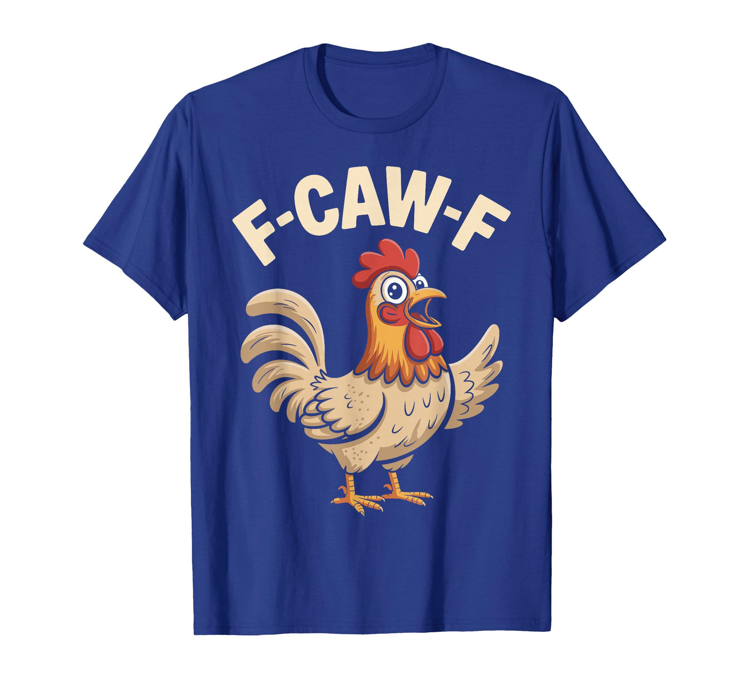 F Caw F Funny Chicken Rooster Meme Bird Graphic T-Shirt