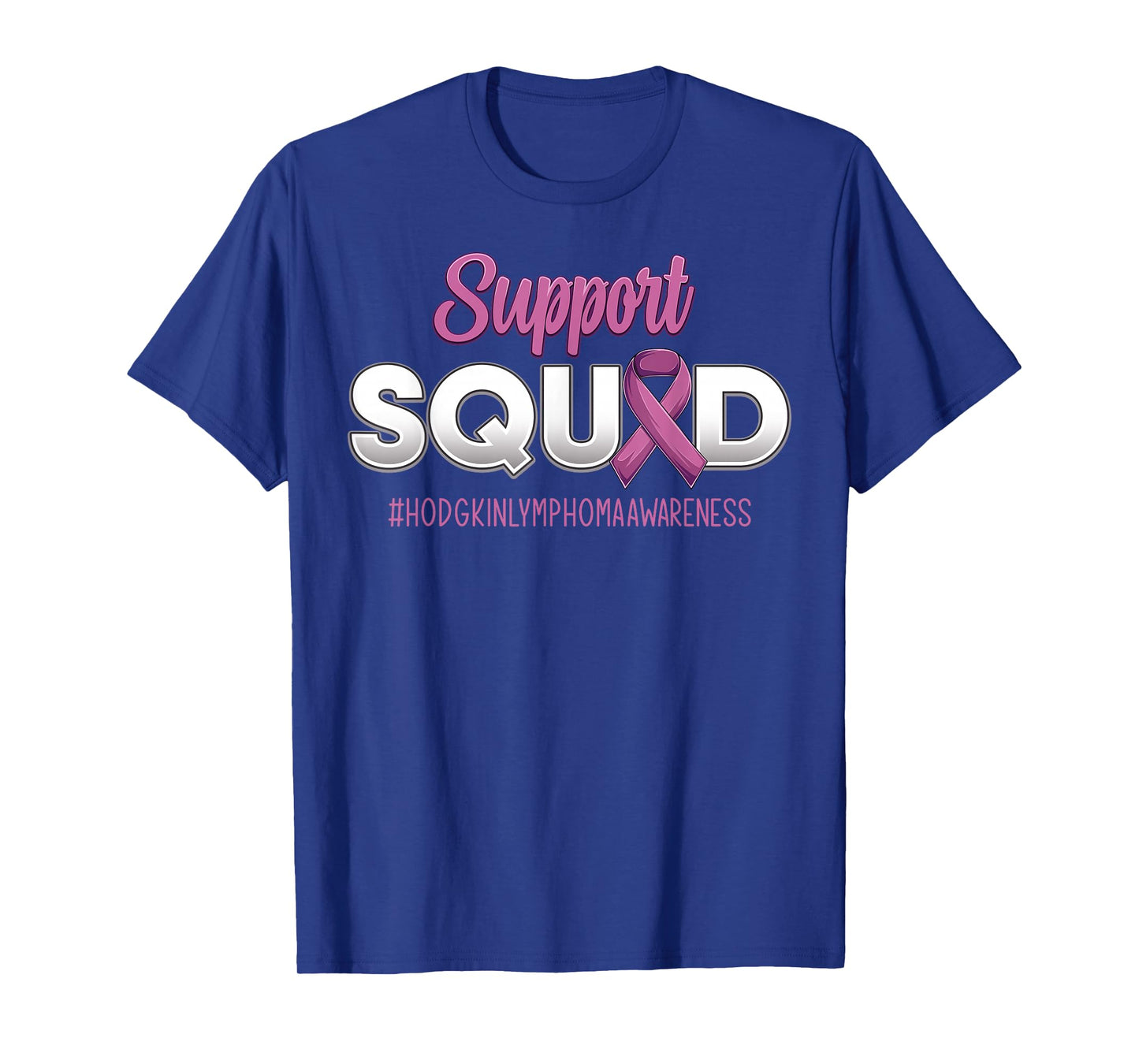 Support Squad Hodgkin's Lymphoma Awareness Warrior Men Women T-Shirt