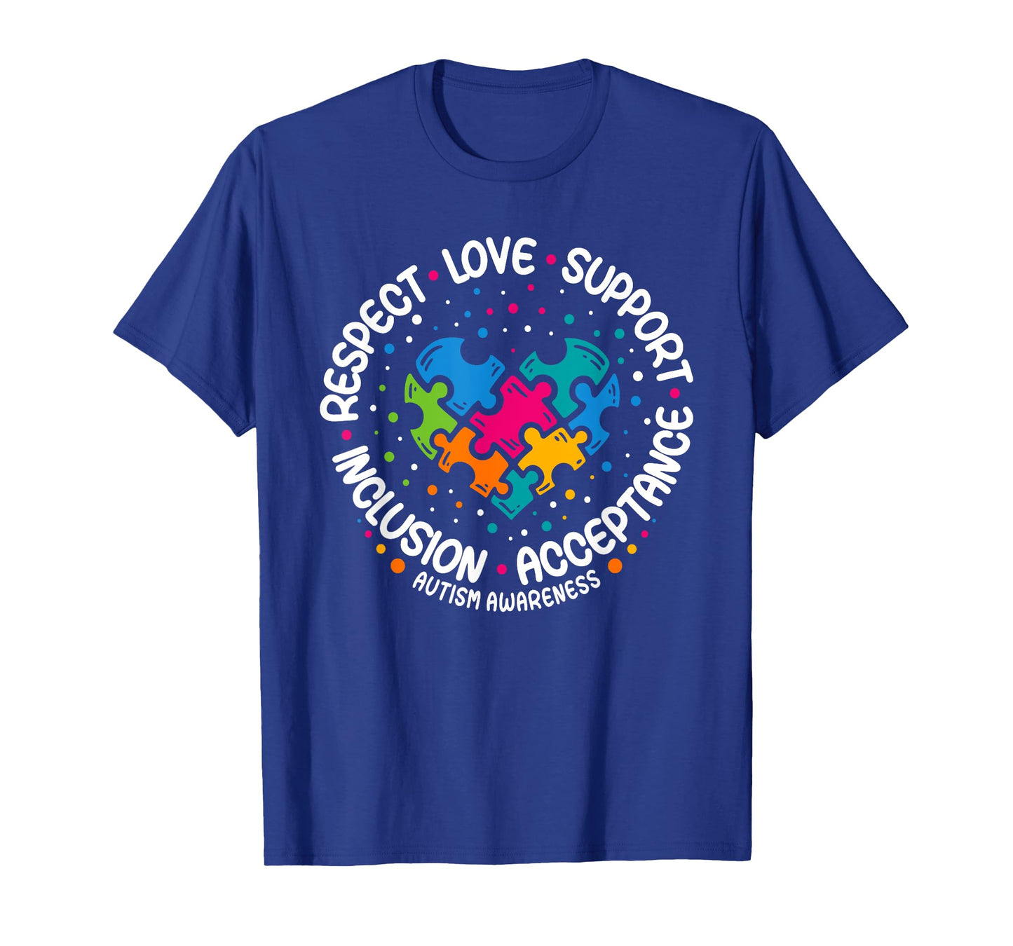 Autism Awareness Respect Love Support Blue Autism T-Shirt