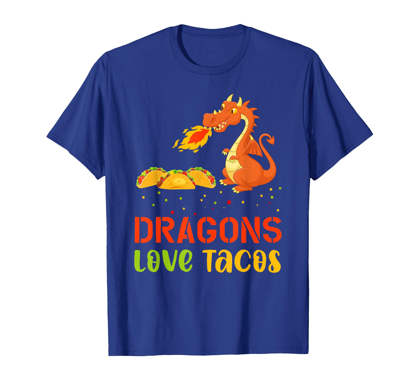 Dragons Love Tacos T-Shirt