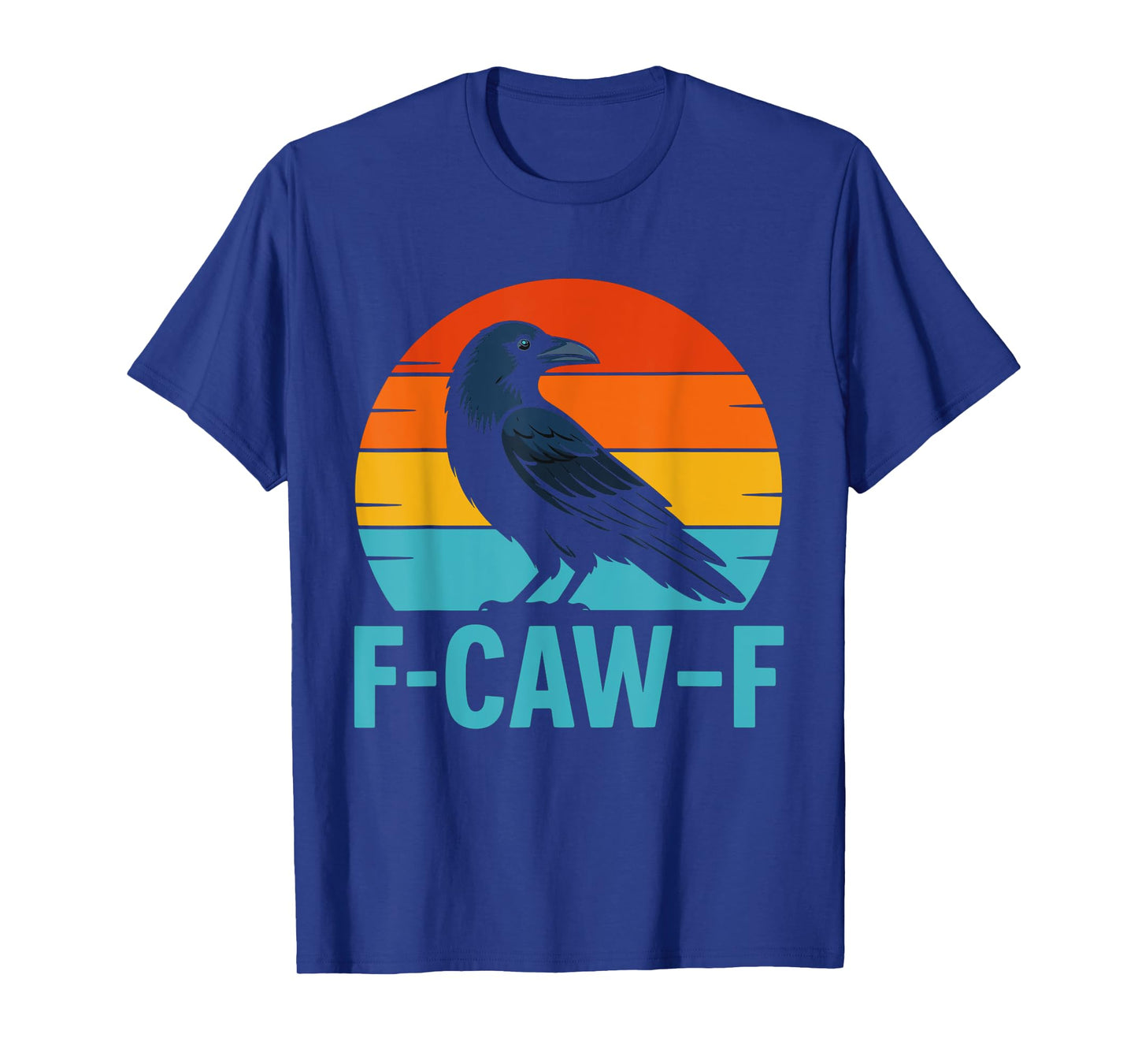 Retro F-Caw-F Black Bird Crow Funny Crow Lover T-Shirt