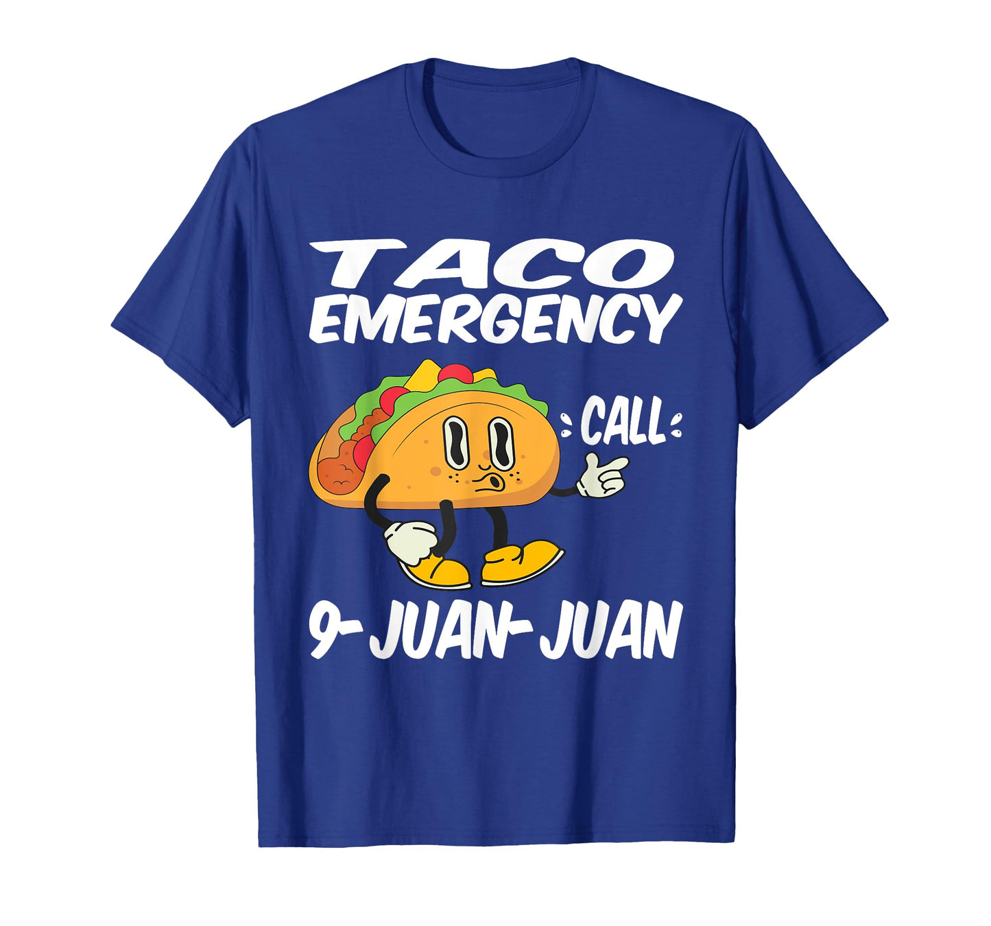 Taco Emergency Call 9 Juan Juan Funny Cinco De Mayo T-Shirt