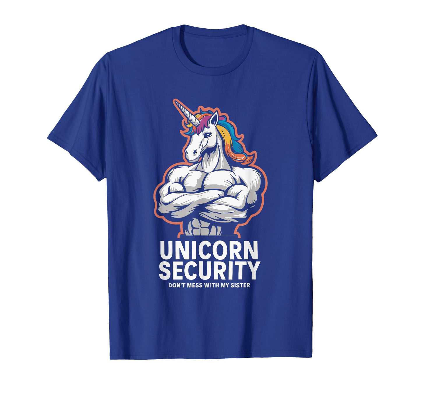 Unicorn Security Don't Mess With My Sister T-Shirt