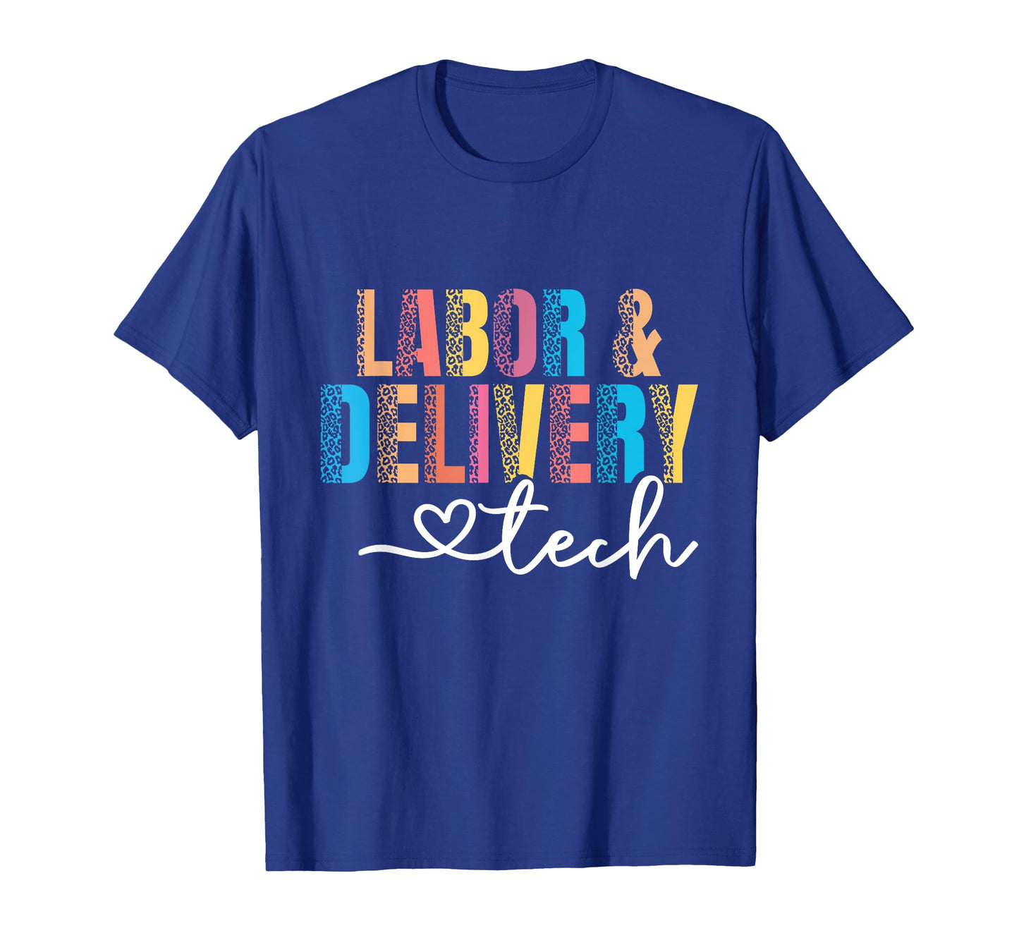 L&d Technician Surgical Tech Labor & Delivery Technician T-Shirt