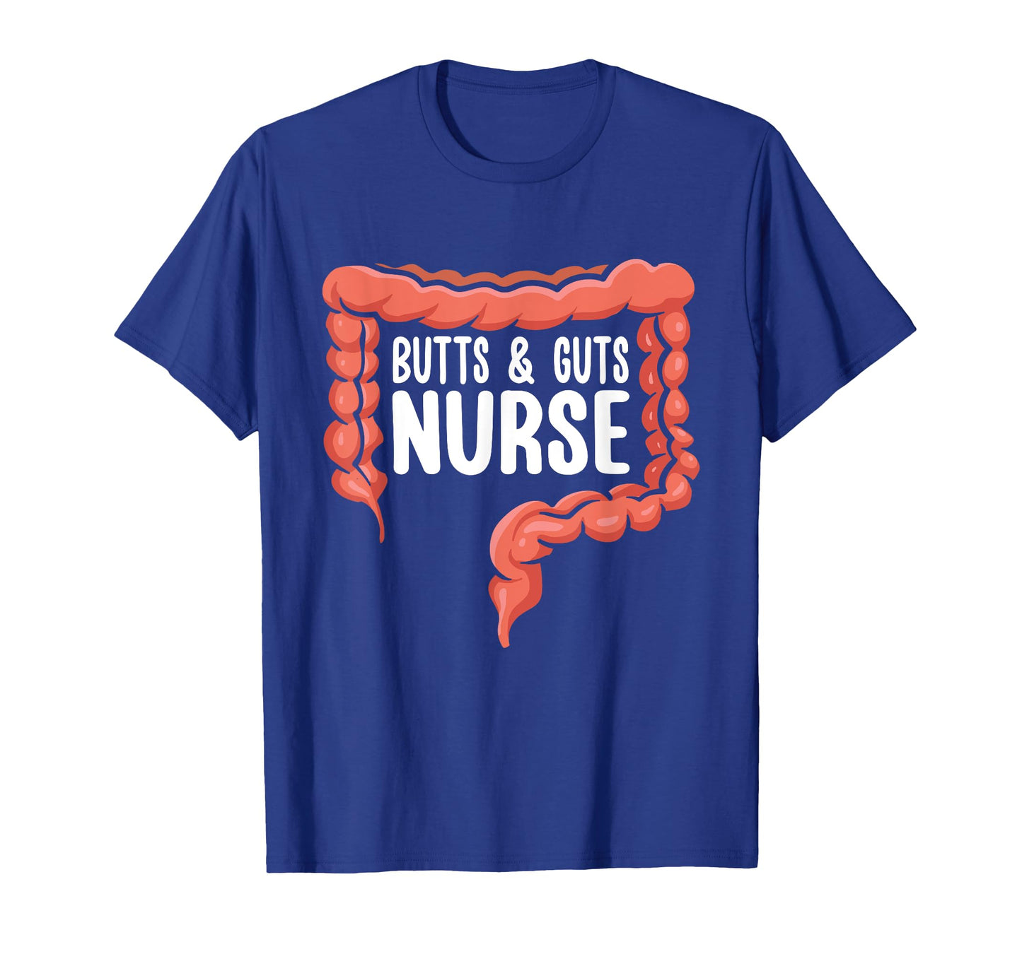 Gastroenterology Butts & Guts Nurse Endoscopy Colonoscopy T-Shirt