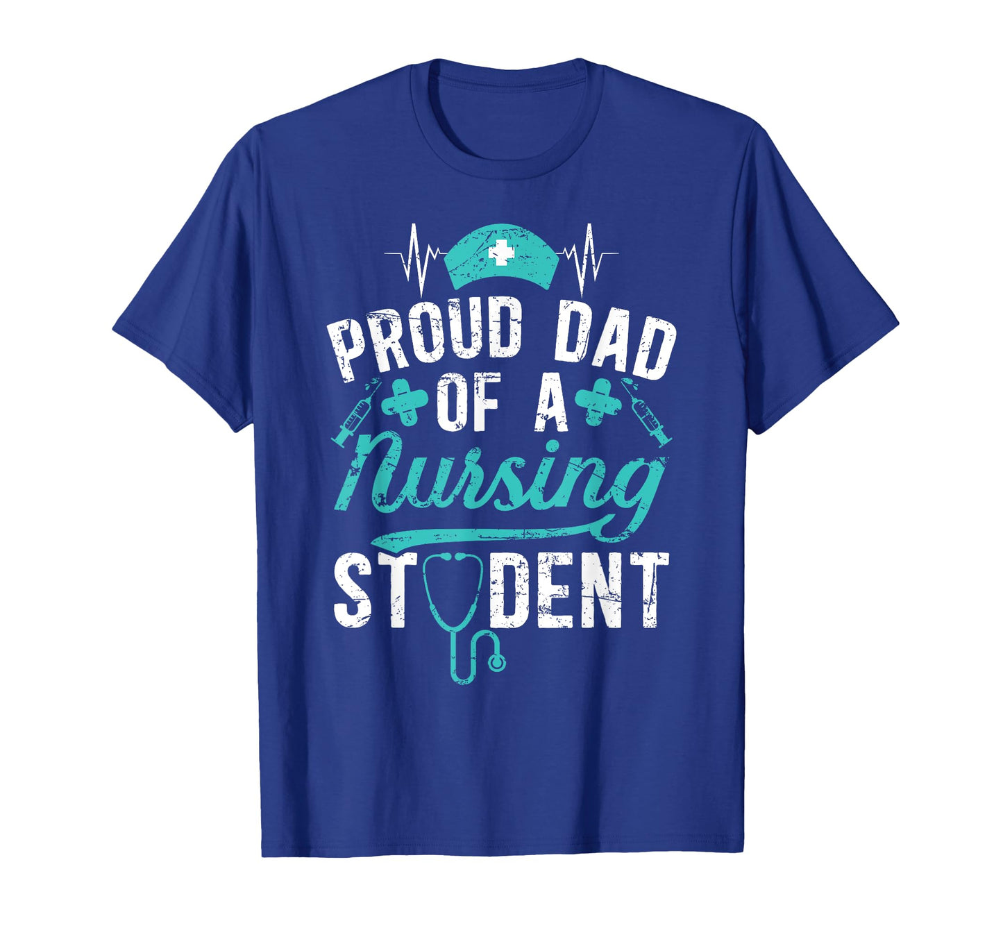 Proud Dad Of A Nursing Student Dad Future Nurse Dad T-Shirt