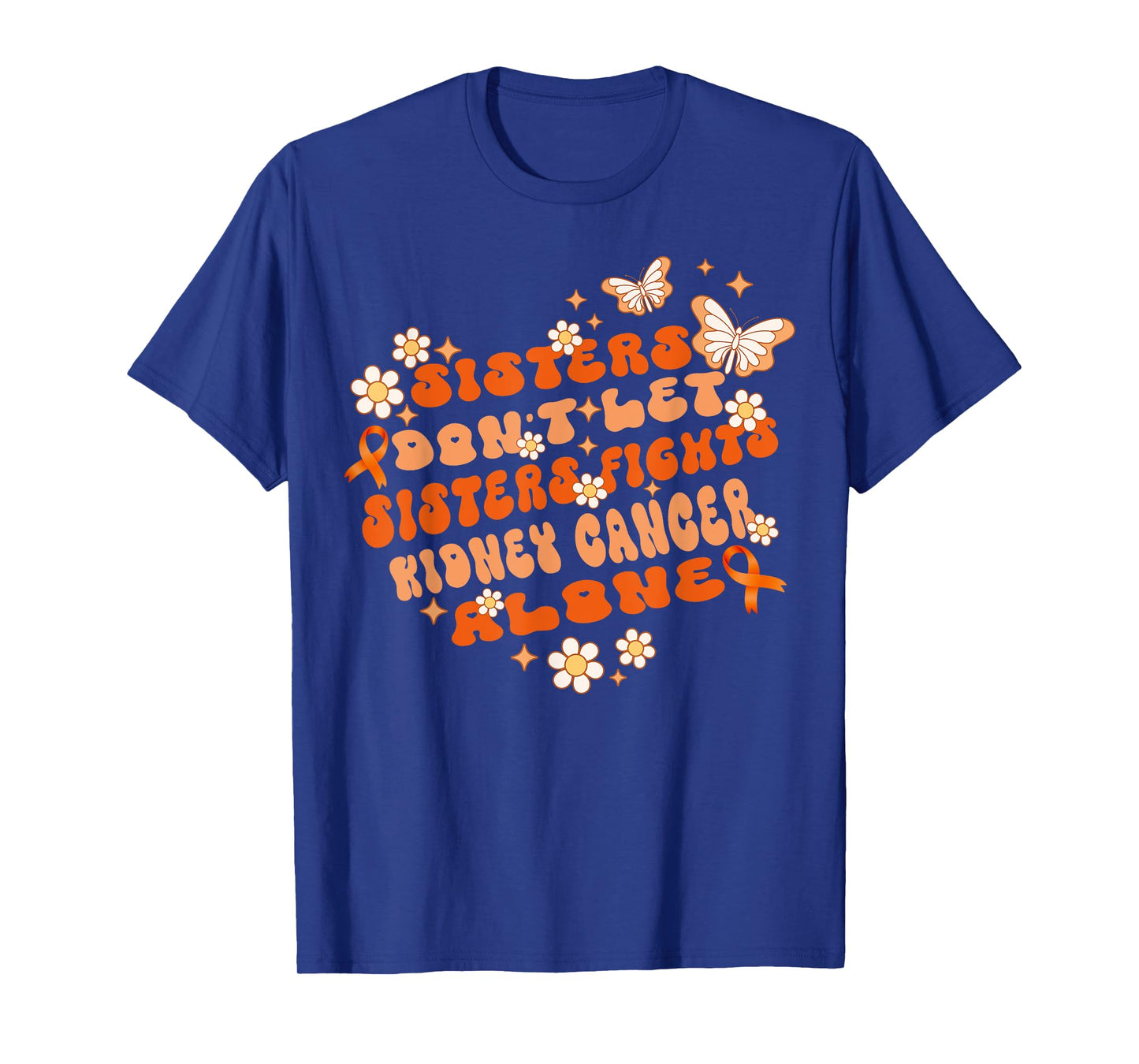 groovy sisters don’t let sisters fight kidney cancer alone T-Shirt