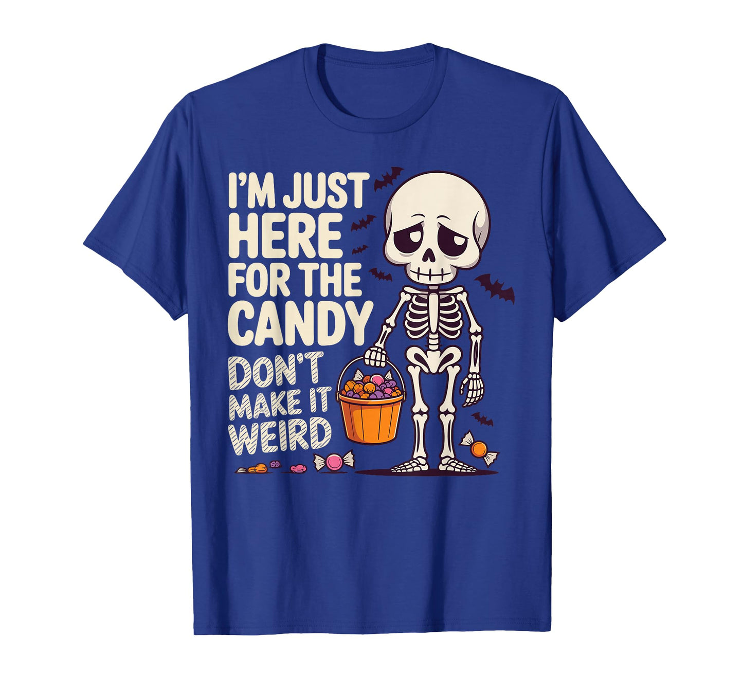 I’m Just Here for The Candy Skeleton Halloween T-Shirt
