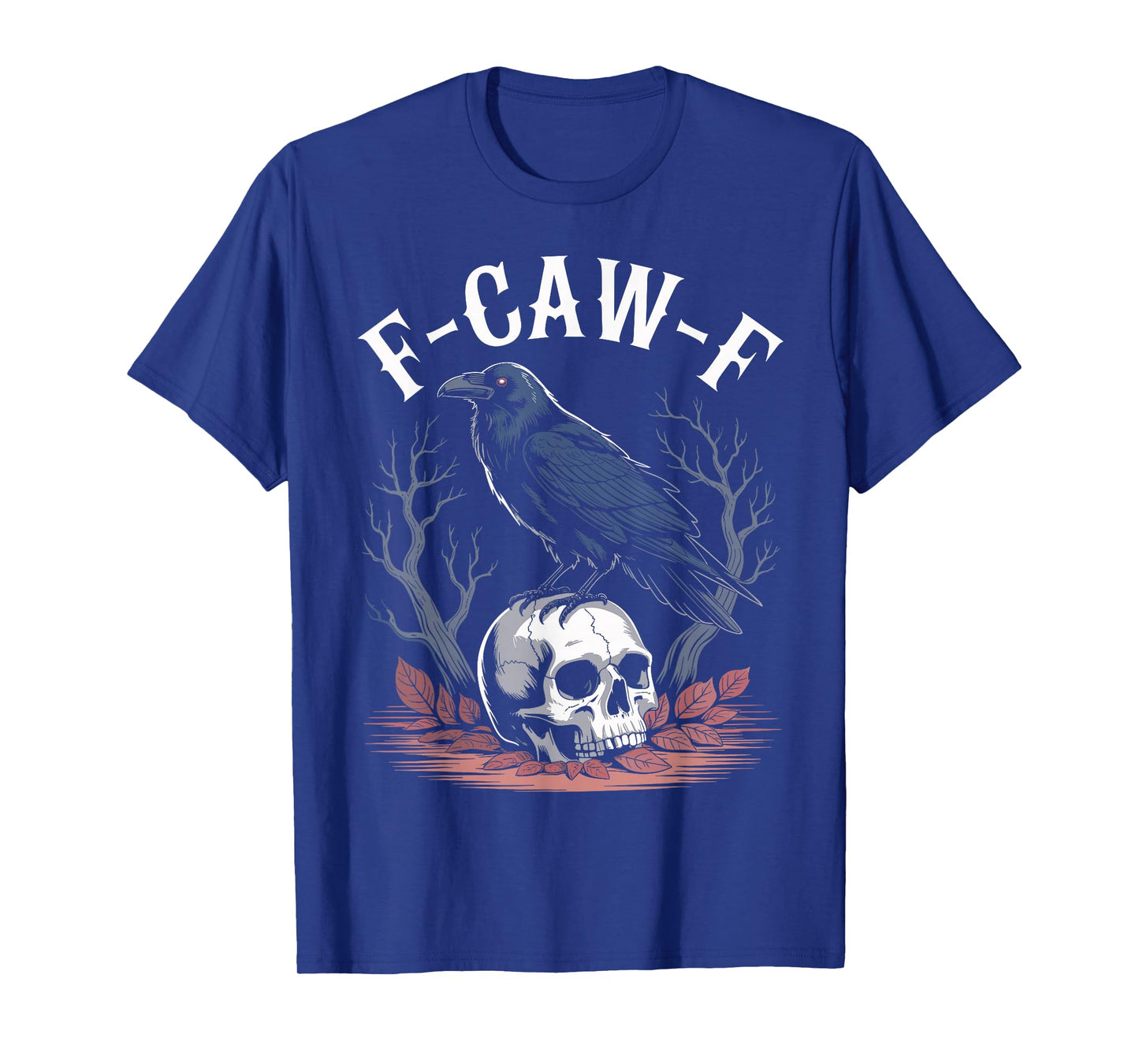 F-Caw-F Funny Raven Skull Gothic Halloween Meme T-Shirt