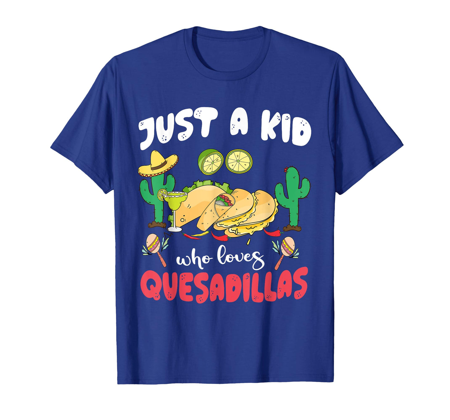 funny quesadilla cinco de mayo boy kids toddler men T-Shirt
