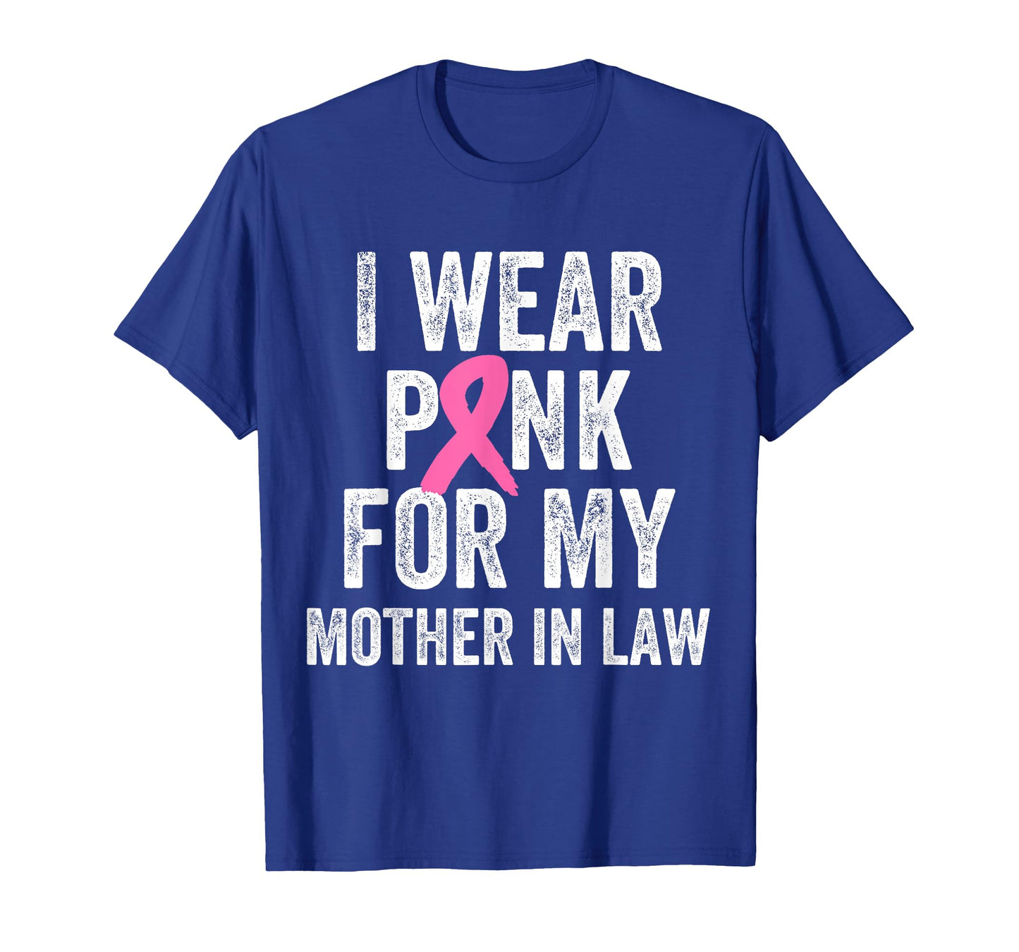I Wear Pink for My Mother in Law Breast Cancer Awareness T-Shirt