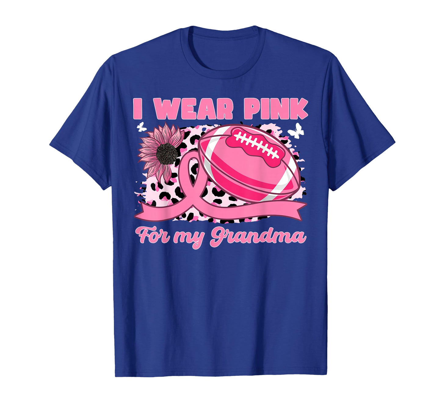 I Wear Pink For My Grandma Breast Cancer Awareness Football T-Shirt