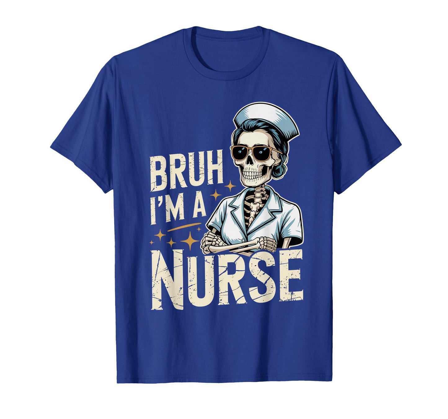 Bruh I'm a Nurse Funny Skeleton Halloween Spooky Costume T-Shirt