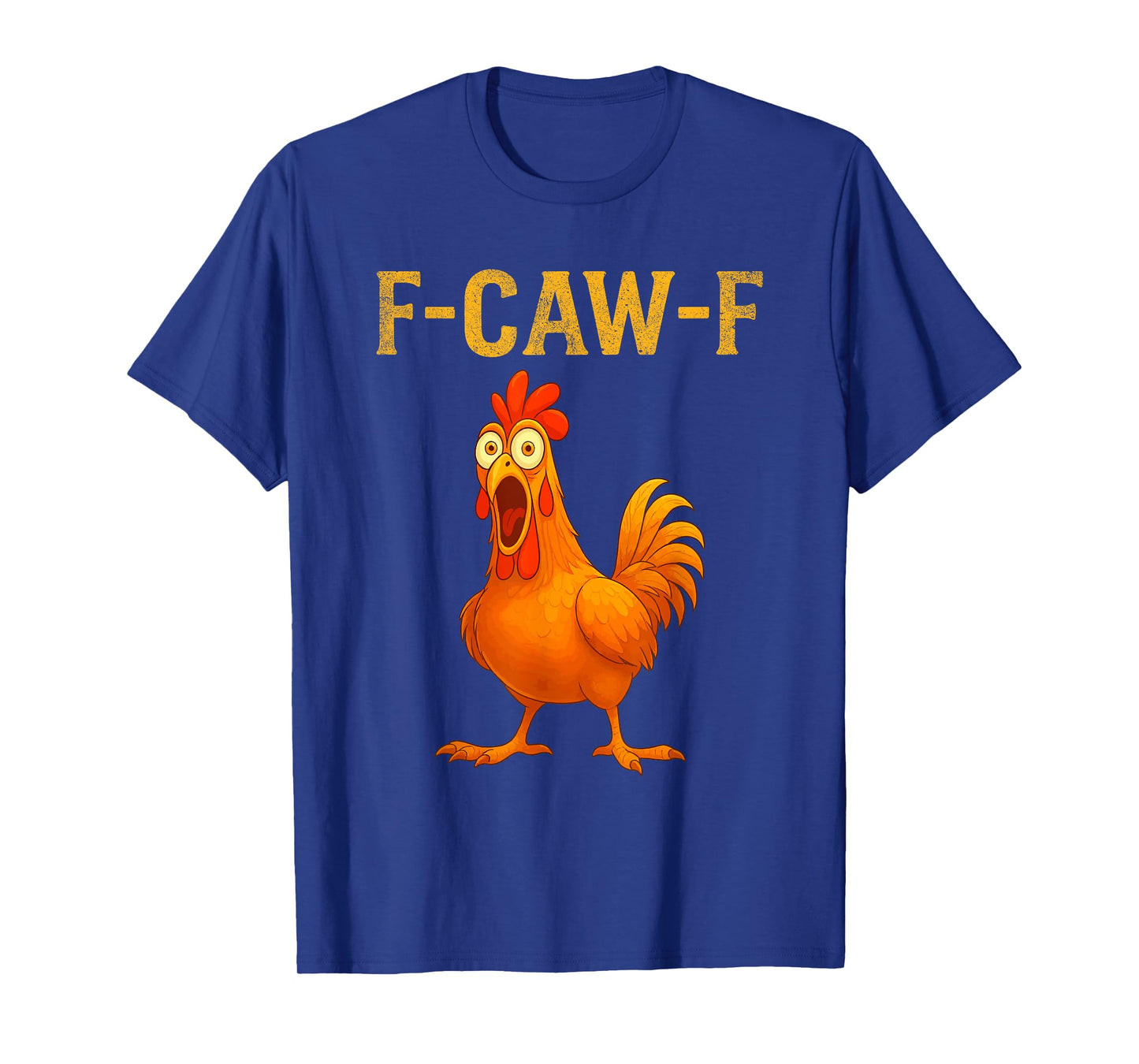 Funny F-Caw-F Chicken Quote Screaming Rooster Meme Halloween T-Shirt