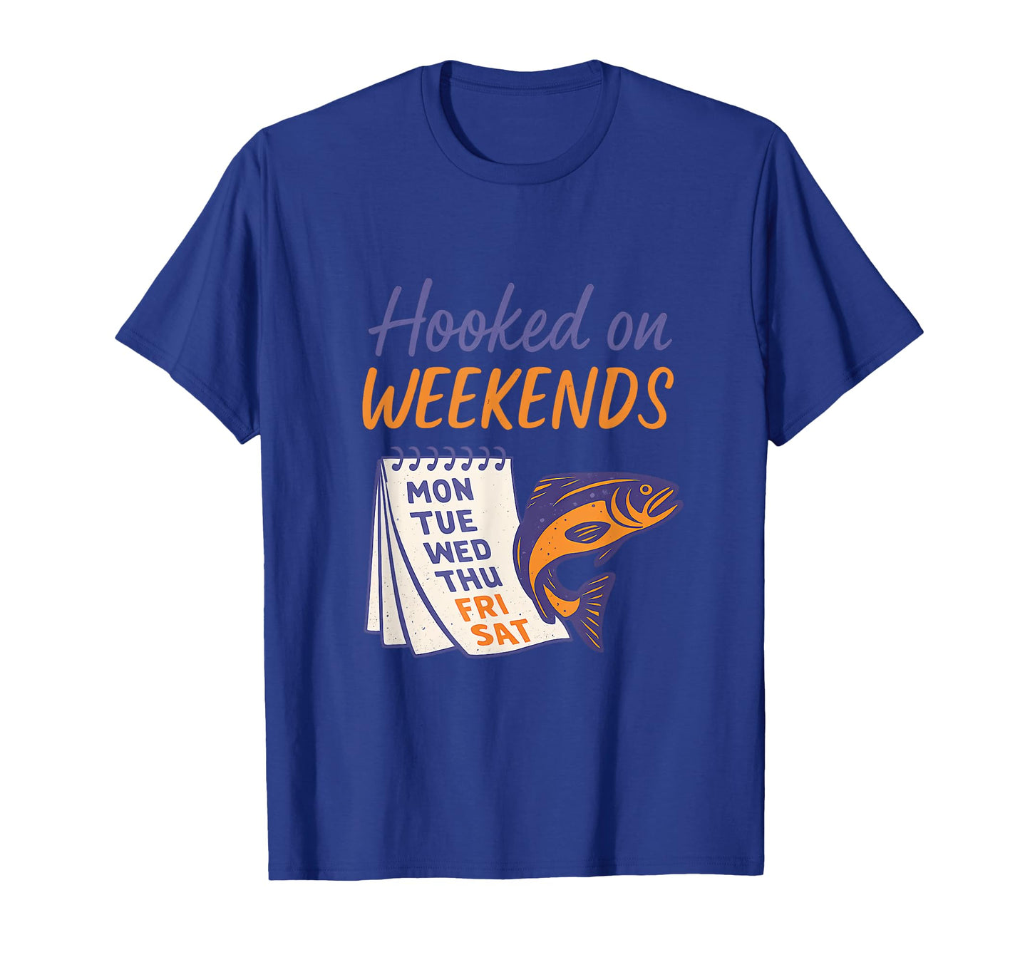 Hooked on Weekends Fishing Hunting Outdoor Humor T-Shirt