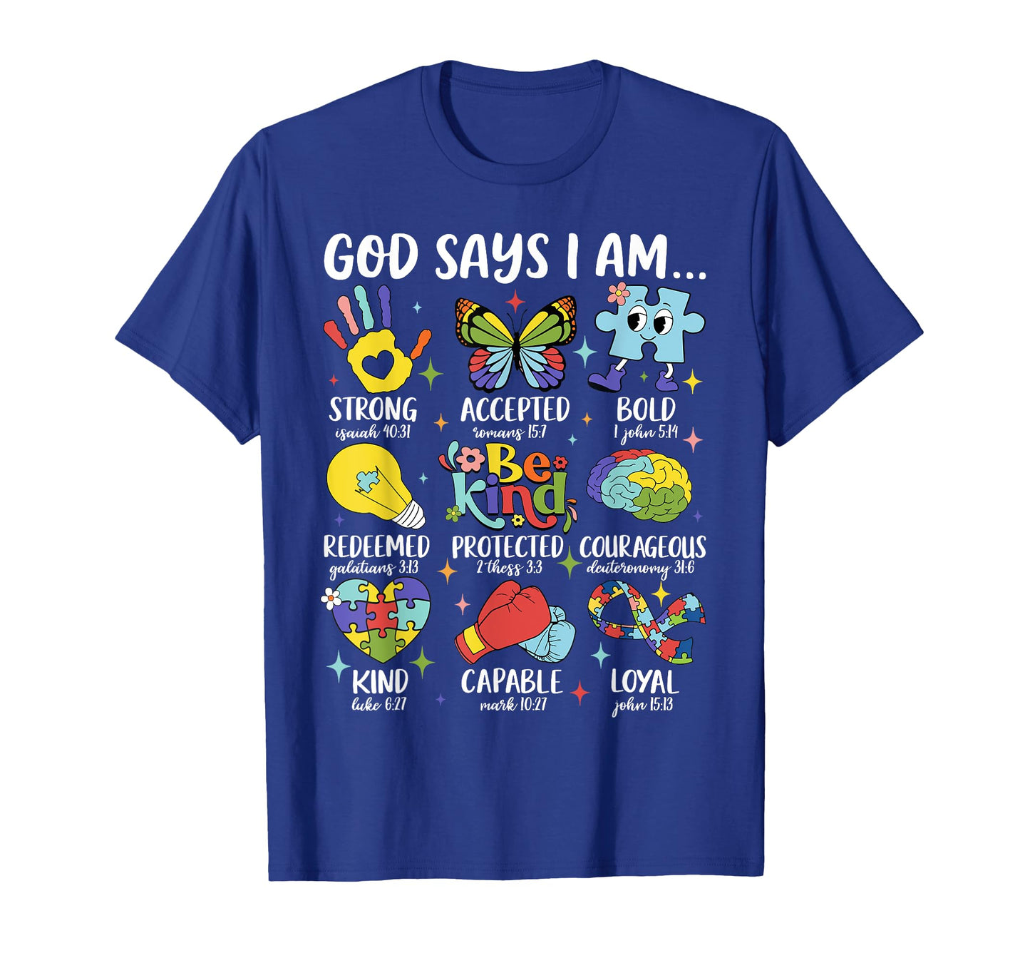 God Says I Am Be Kind Autism Awareness SPED Women Men Kids T-Shirt
