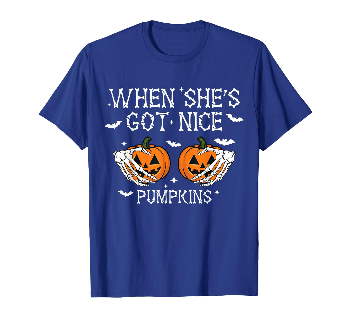 When She's Got Nice Pumpkins Halloween Skeleton Hand Pumpkin T-Shirt