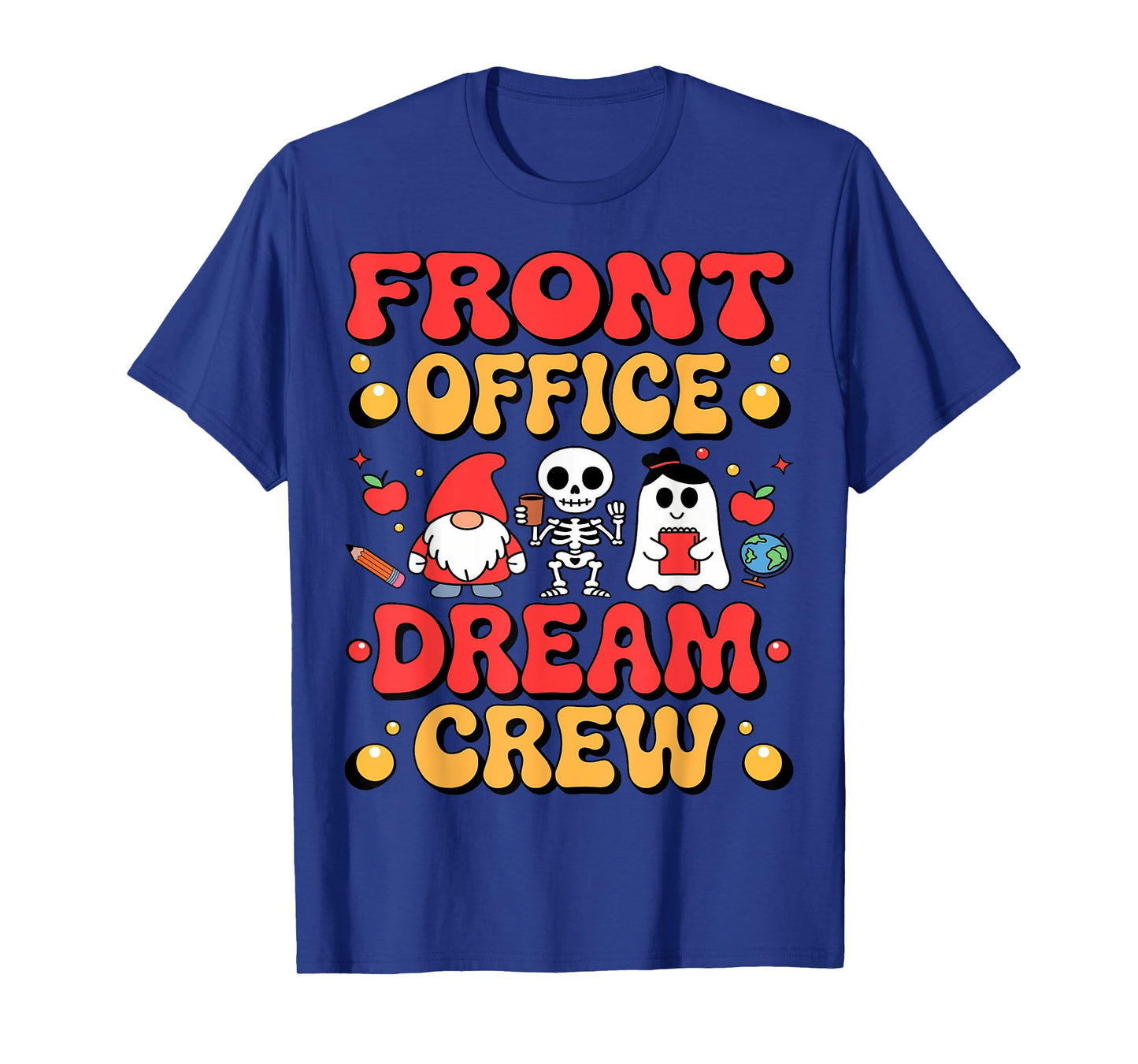 Front Office Dream Crew Cute Halloween Back to School Outfit T-Shirt