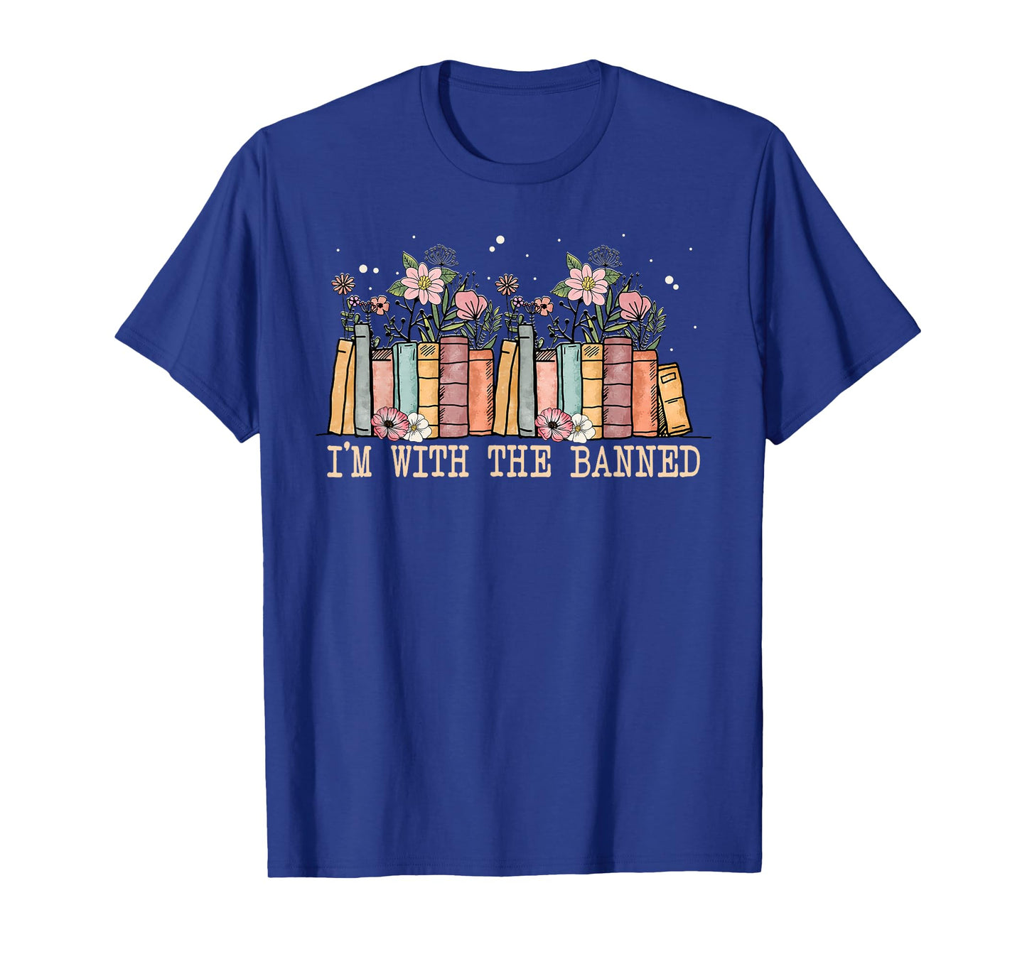 Book Lovers Im With The Banned Books T-Shirt