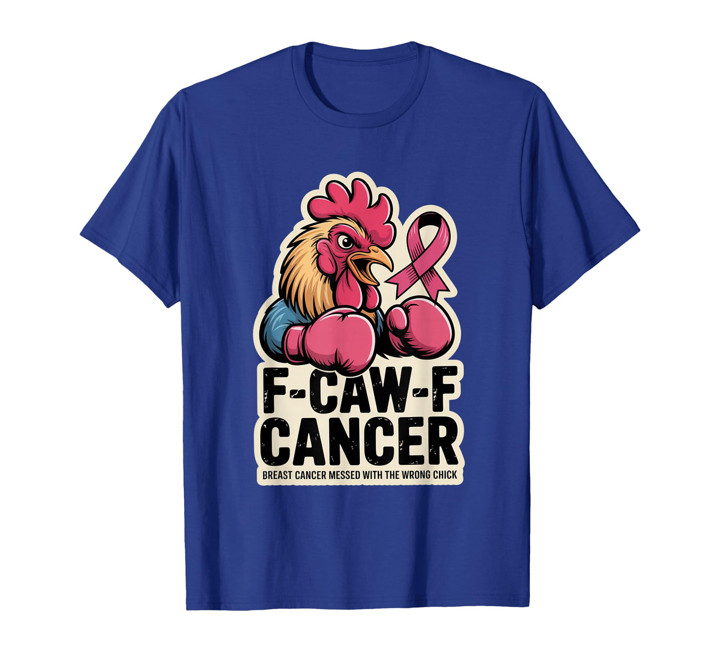 F-Caw-F Cancer Breast Cancer Awareness Accessories T-Shirt