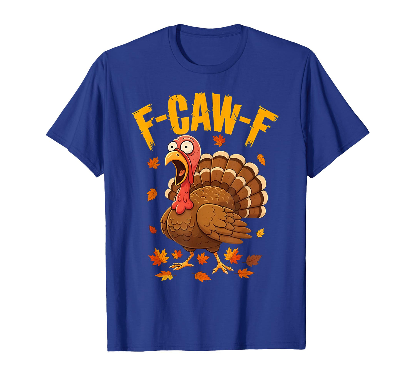 Quote Rooster Meme F-Caw-F Funny Turkey Humor Thanksgiving T-Shirt