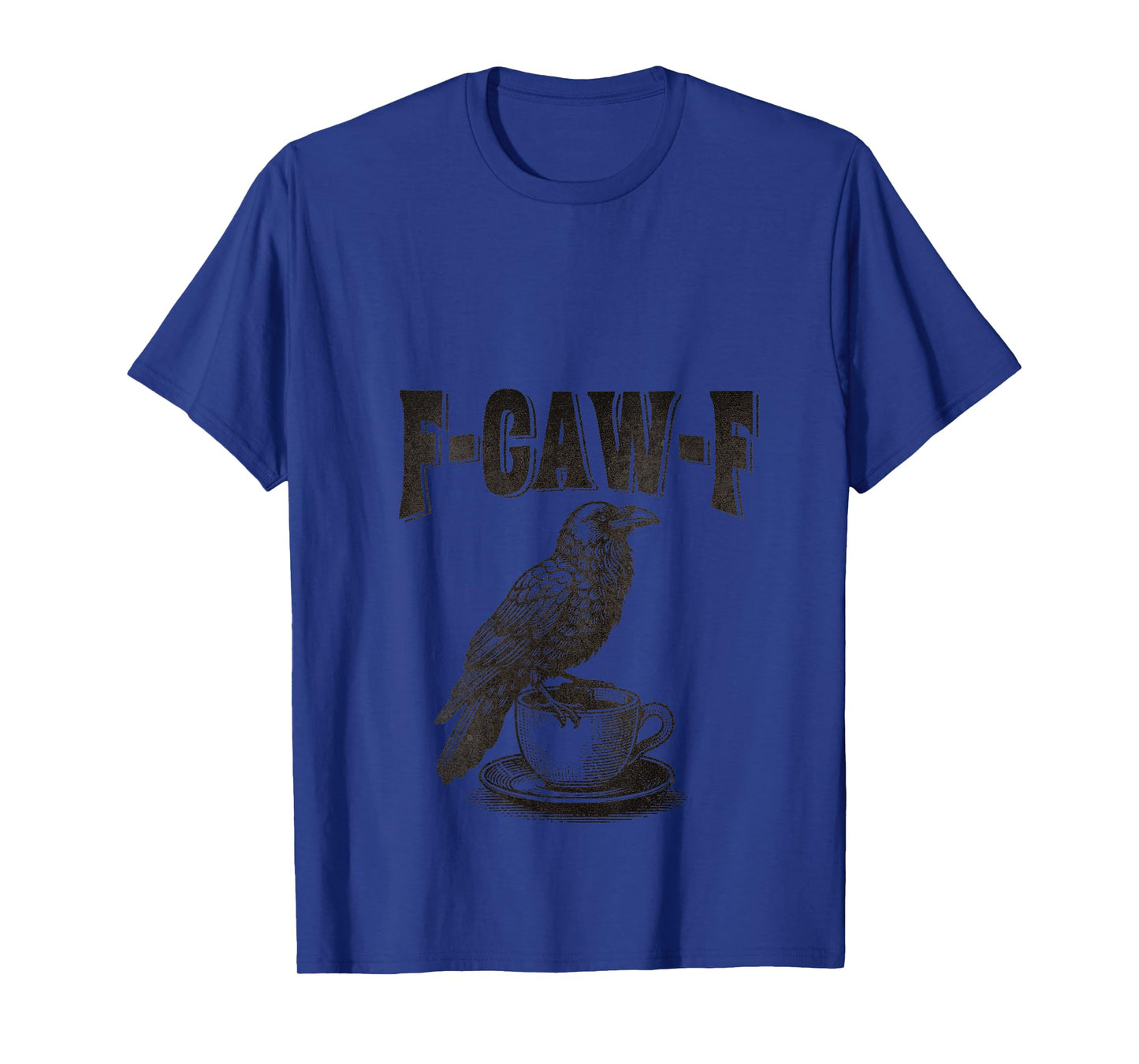 Womens f caw f Coffee F-CAW-F Crow Adult Humor Graphic Tee V-Neck T-Shirt