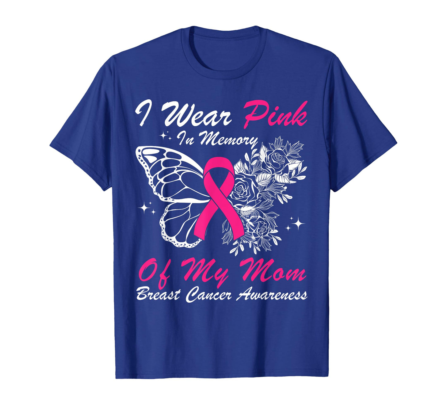 I Wear Pink In Memory Of My Mom Butterfly Breast Cancer T-Shirt