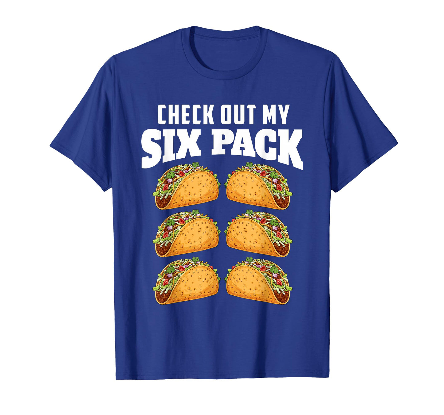 Check Out My Six Pack - Taco Lover Mexican Cinco de Mayo T-Shirt