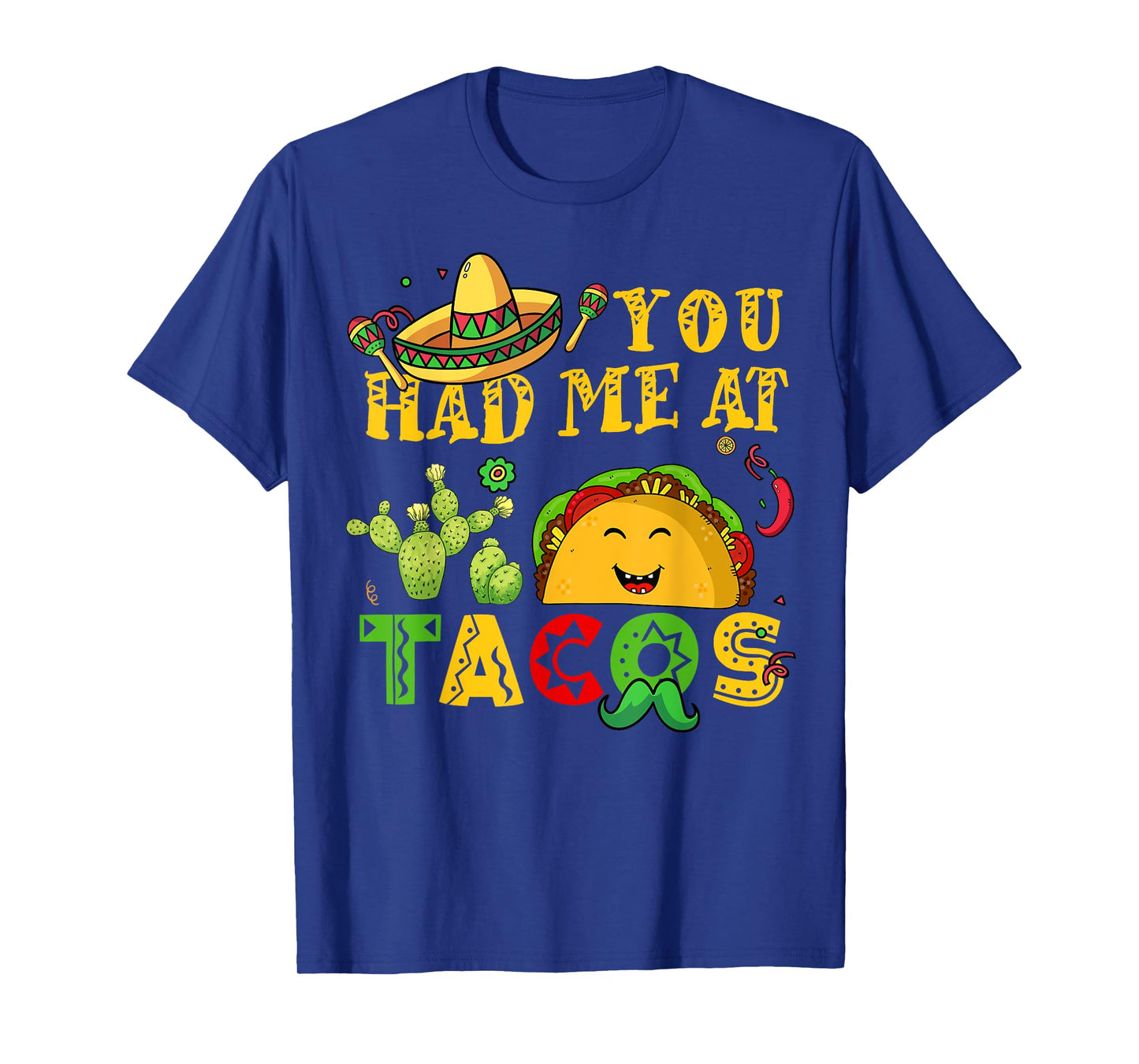 You Had Me Tacos-Shirt Cinco De Mayo Funny Mexican Men Women T-Shirt