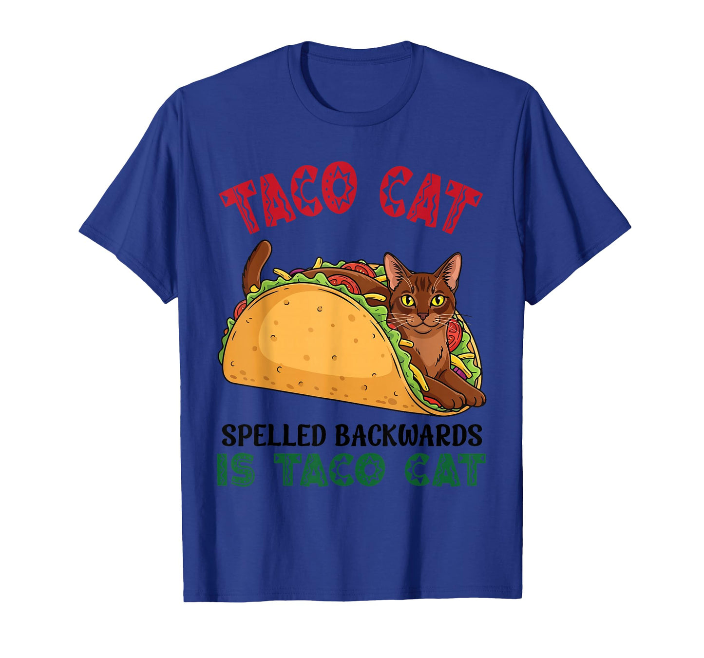 Havana Brown Taco Cat Spelled Backwards Taco Inside A Cat T-Shirt